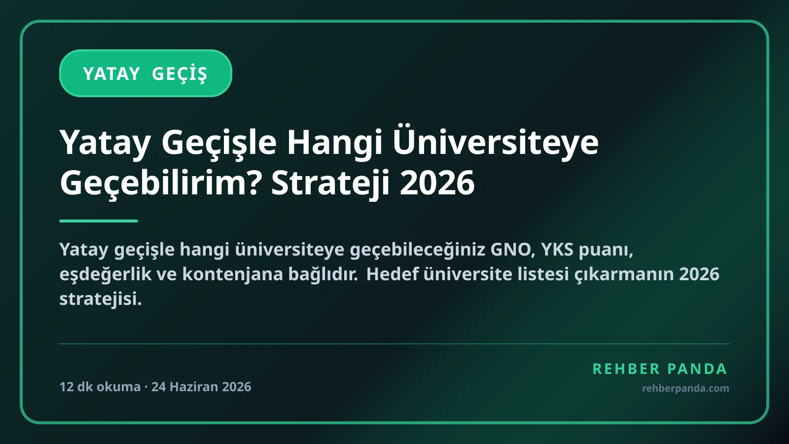 Yatay Geçişle Hangi Üniversiteye Geçebilirim? Strateji 2026