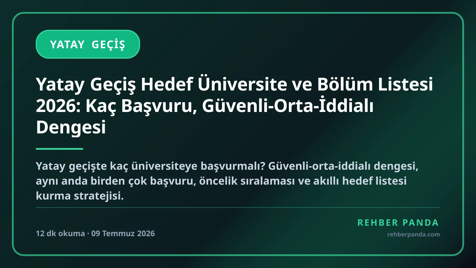 Yatay Geçiş Hedef Üniversite ve Bölüm Listesi 2026: Kaç Başvuru, Güvenli-Orta-İddialı Dengesi