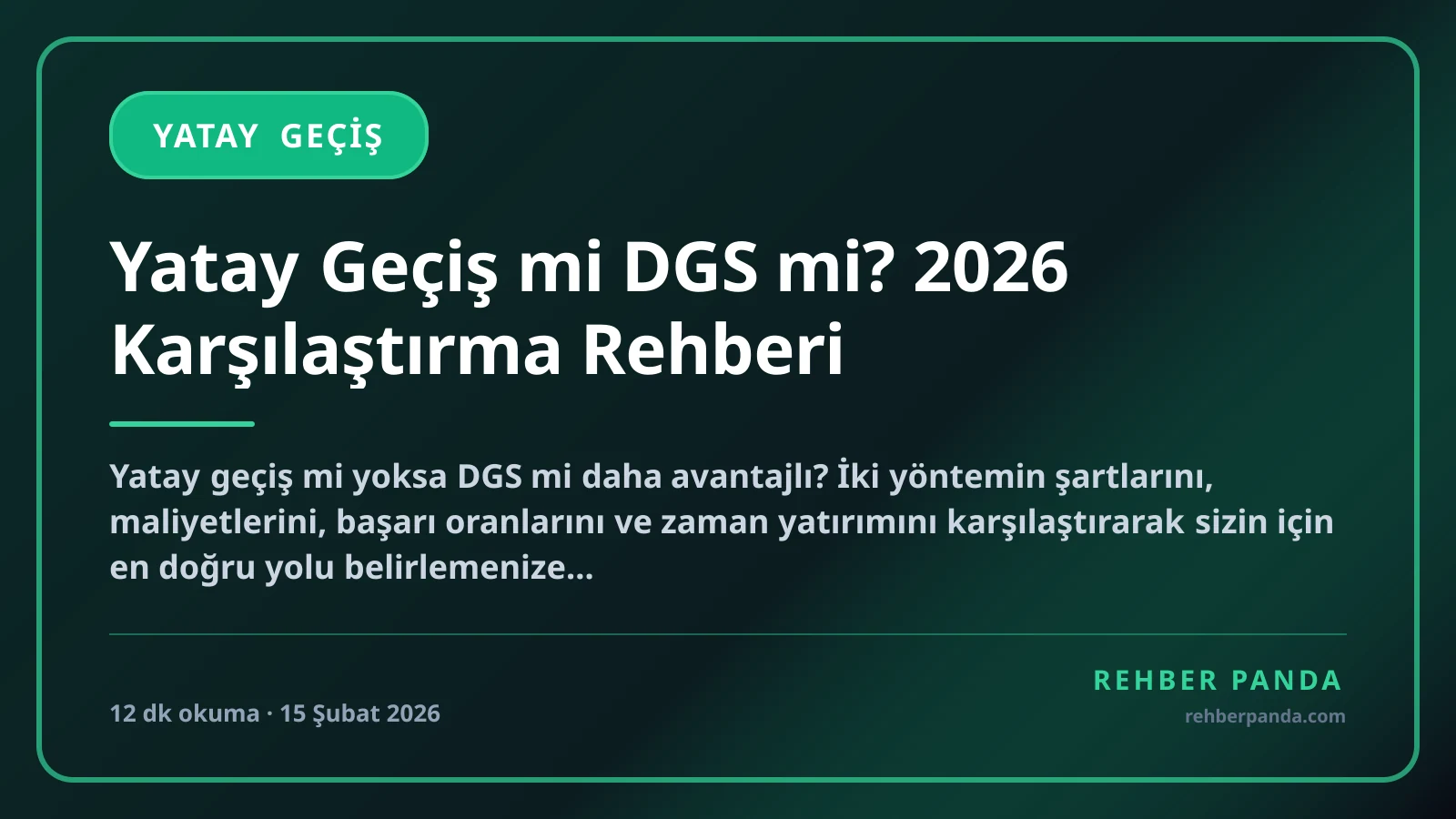 Yatay Geçiş mi DGS mi? 2026 Karşılaştırma Rehberi