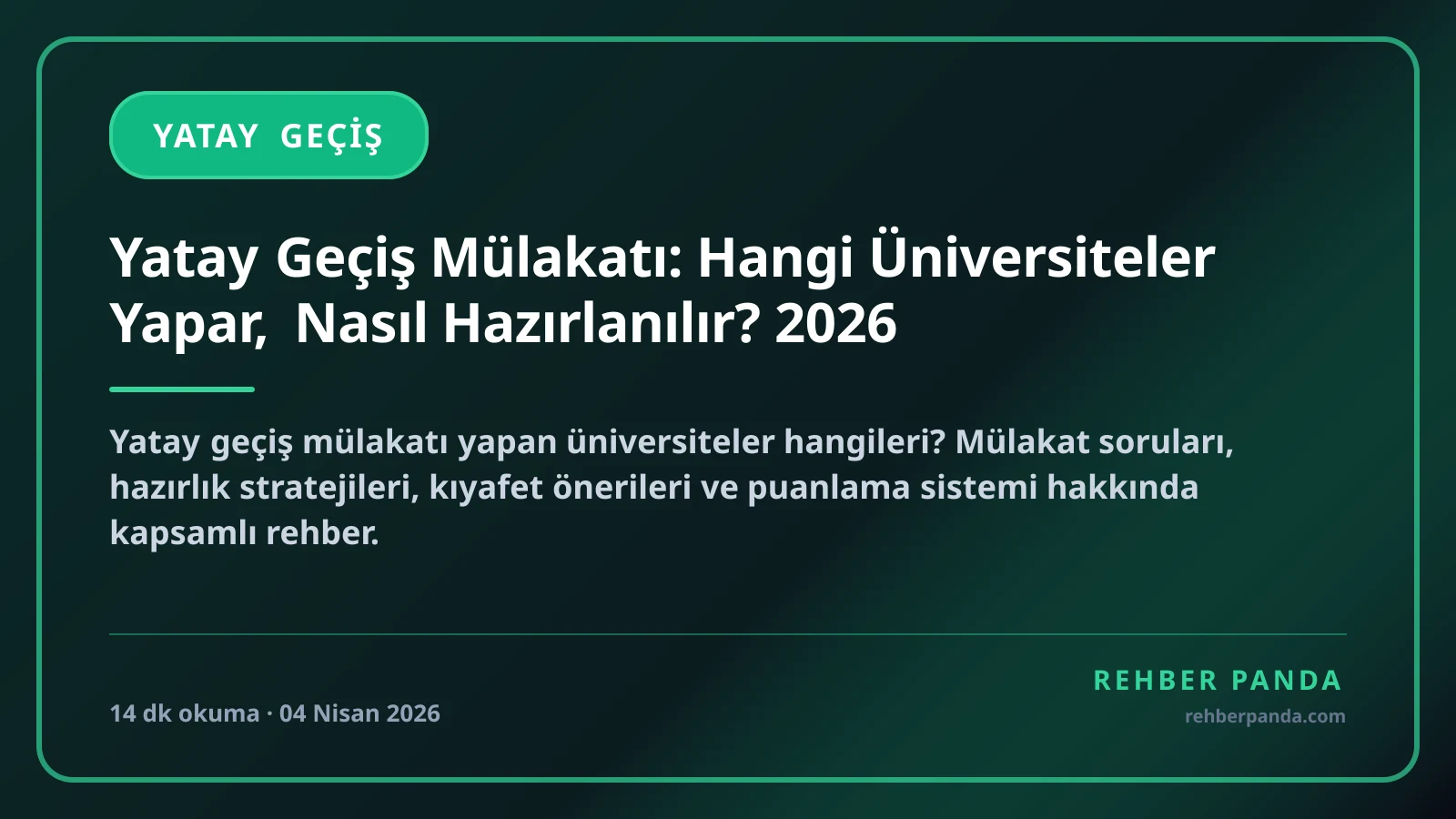 Yatay Geçiş Mülakatı: Hangi Üniversiteler Yapar, Nasıl Hazırlanılır? 2026