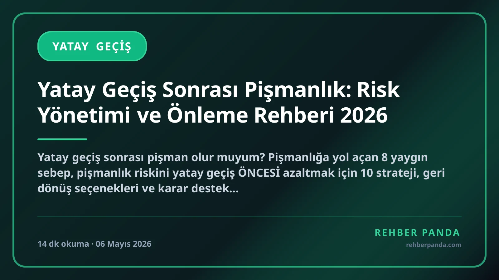 Yatay Geçiş Sonrası Pişmanlık: Risk Yönetimi ve Önleme Rehberi 2026