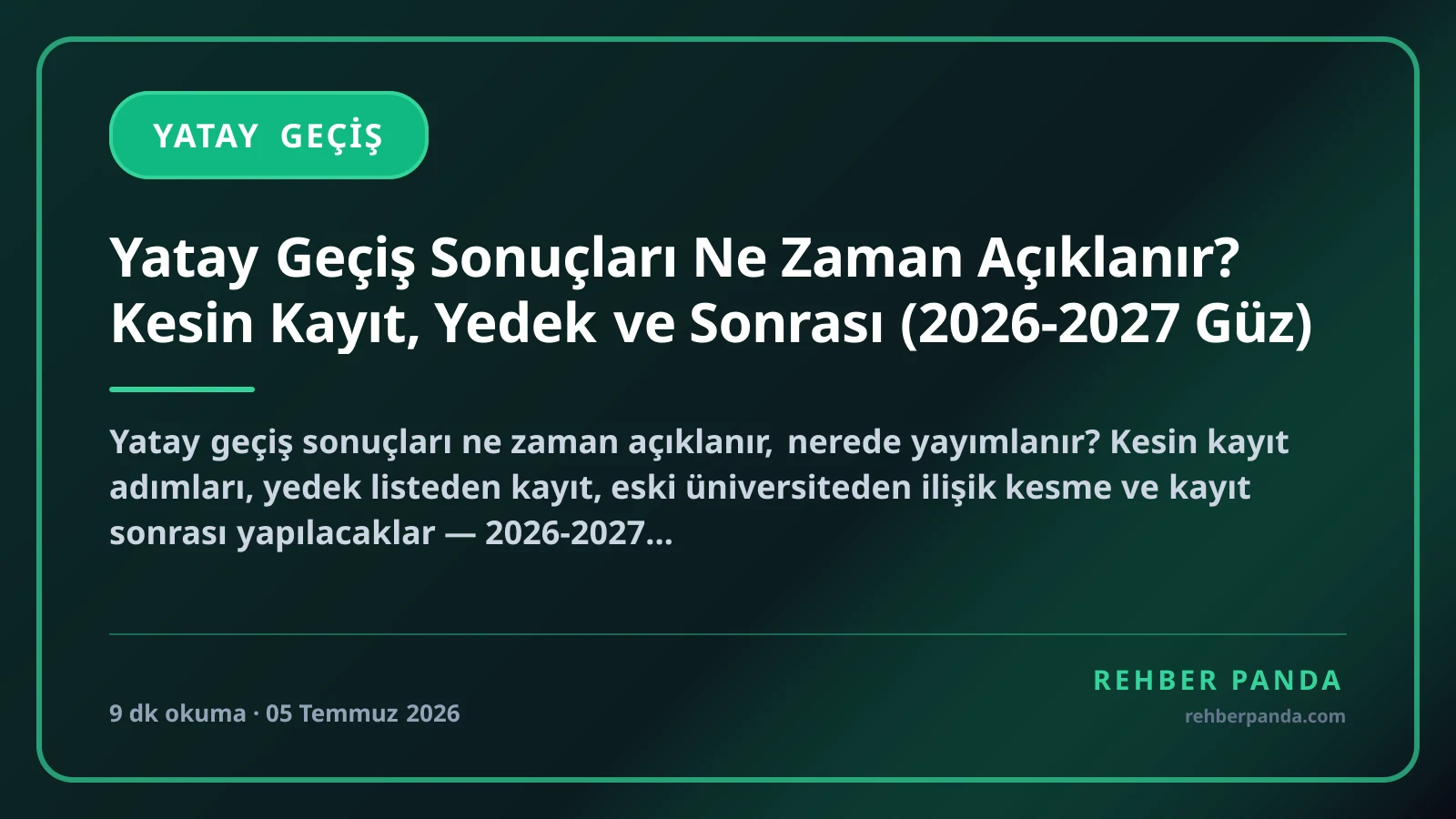 Yatay Geçiş Sonuçları Ne Zaman Açıklanır? Kesin Kayıt, Yedek ve Sonrası (2026-2027 Güz)