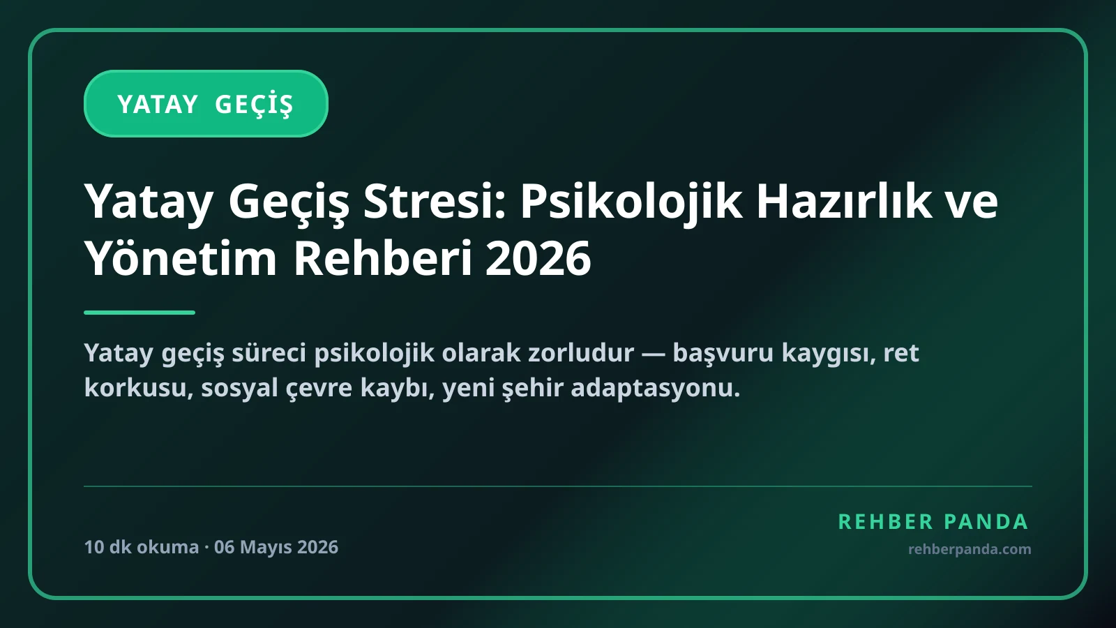 Yatay Geçiş Stresi: Psikolojik Hazırlık ve Yönetim Rehberi 2026