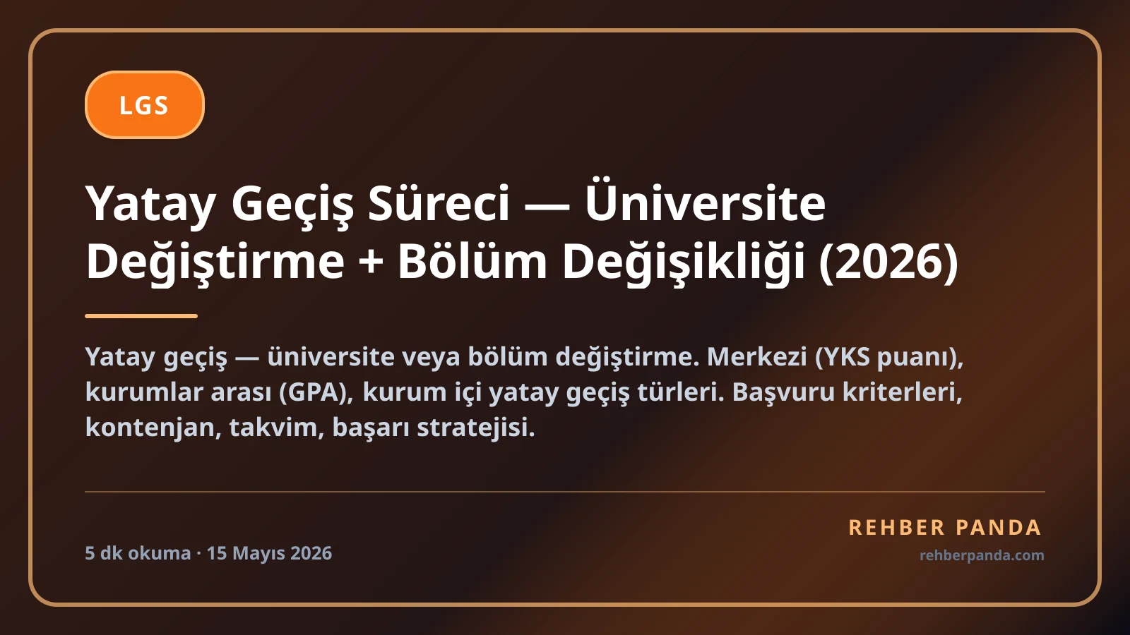Yatay Geçiş Süreci — Üniversite Değiştirme + Bölüm Değişikliği (2026)