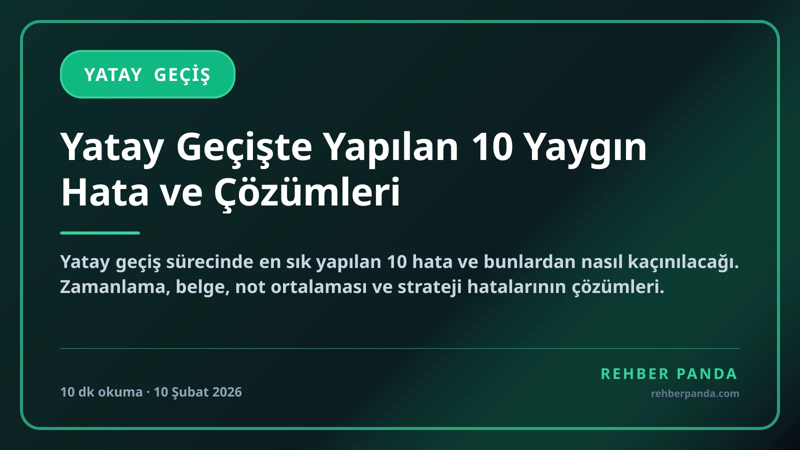 Yatay Geçişte Yapılan 10 Yaygın Hata ve Çözümleri