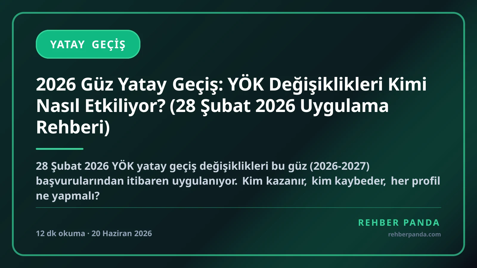 2026 Güz Yatay Geçiş: YÖK Değişiklikleri Kimi Nasıl Etkiliyor? (28 Şubat 2026 Uygulama Rehberi)