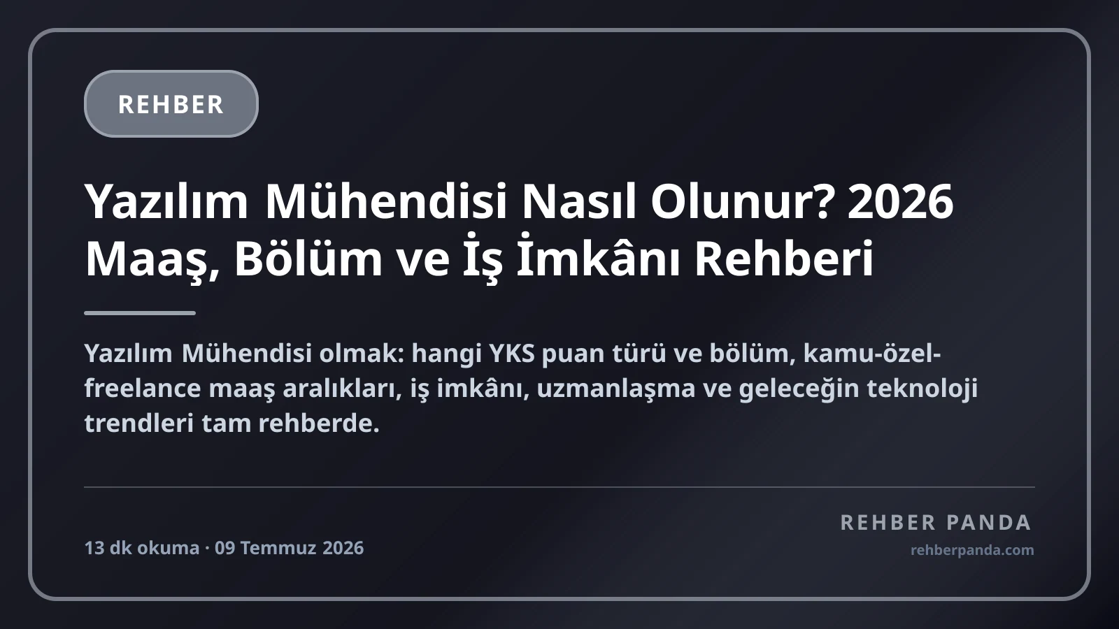 Yazılım Mühendisi Nasıl Olunur? 2026 Maaş, Bölüm ve İş İmkânı Rehberi