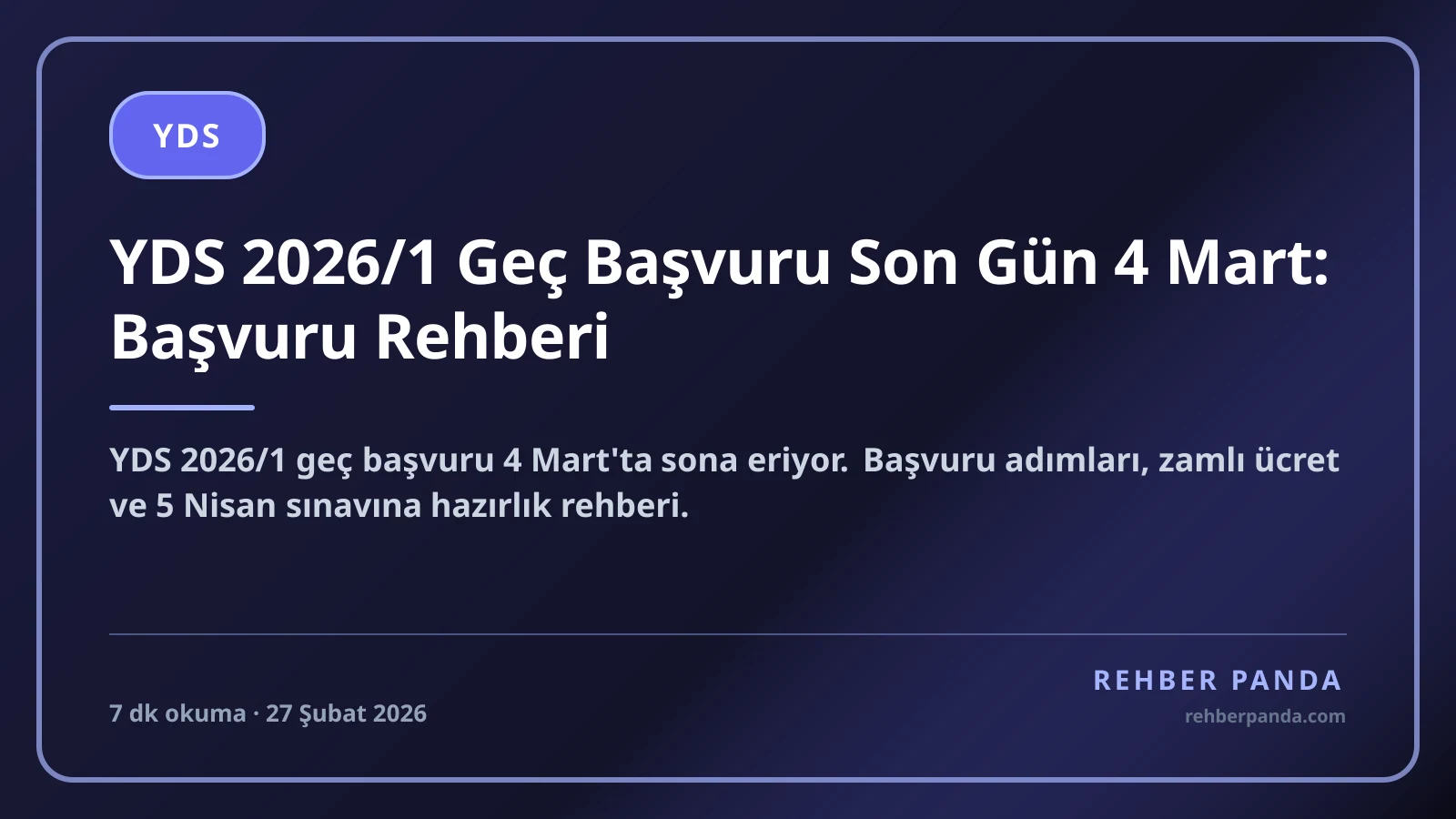 YDS 2026/1 Geç Başvuru Son Gün 4 Mart: Başvuru Rehberi