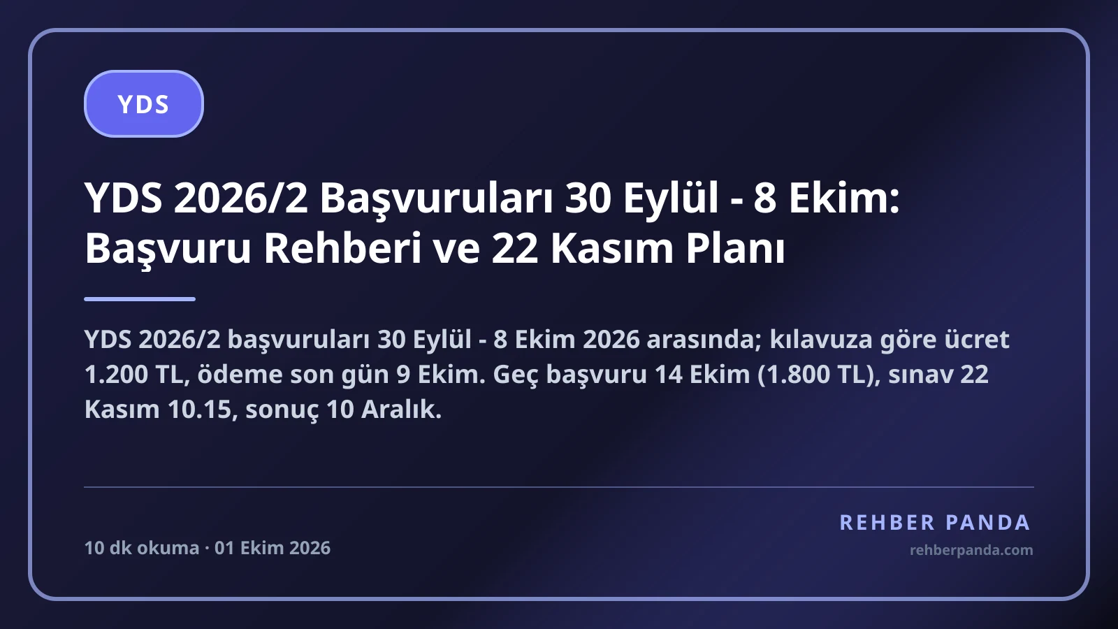 YDS 2026/2 Başvuruları 30 Eylül - 8 Ekim: Başvuru Rehberi ve 22 Kasım Planı