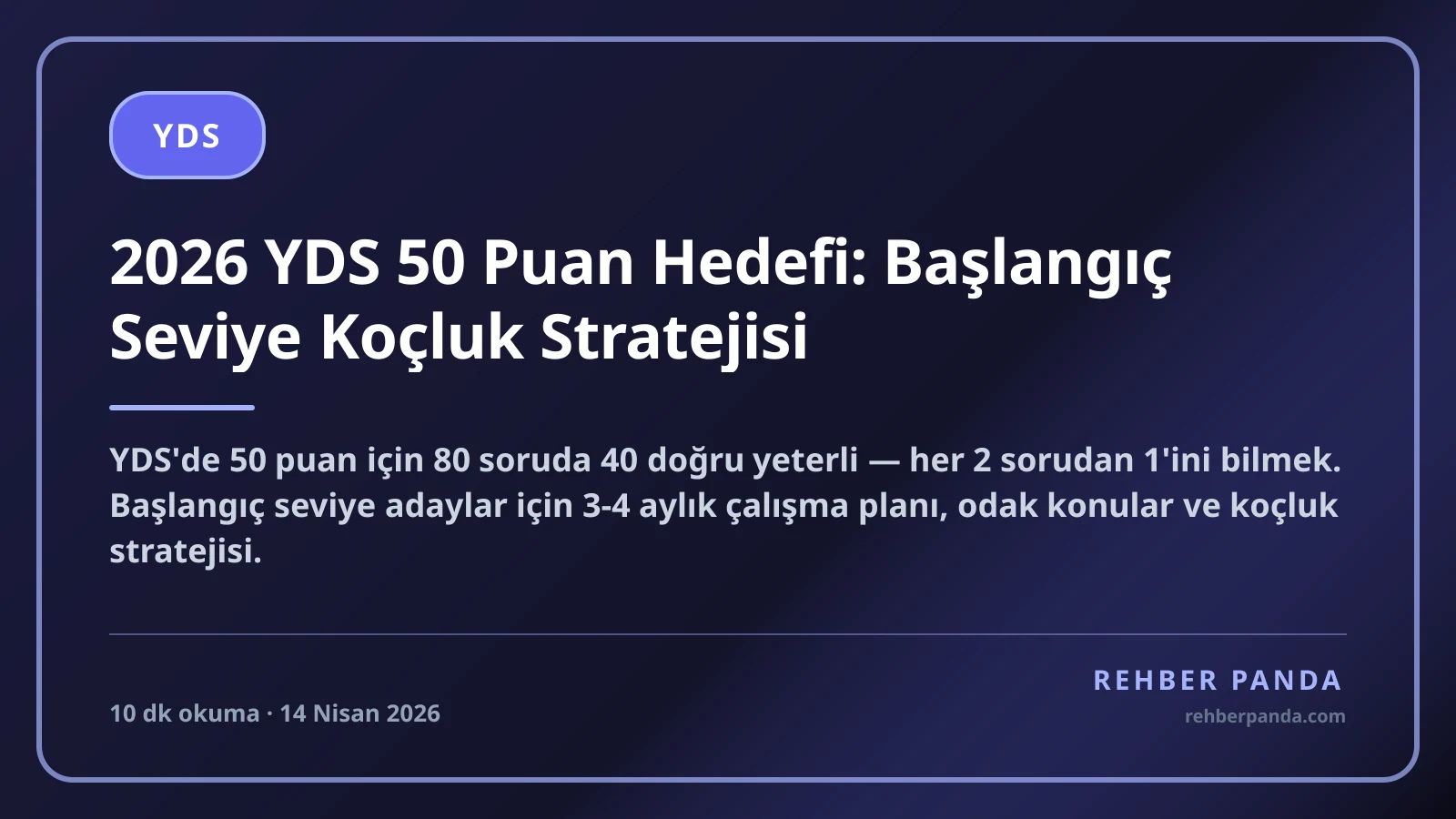 2026 YDS 50 Puan Hedefi: Başlangıç Seviye Koçluk Stratejisi