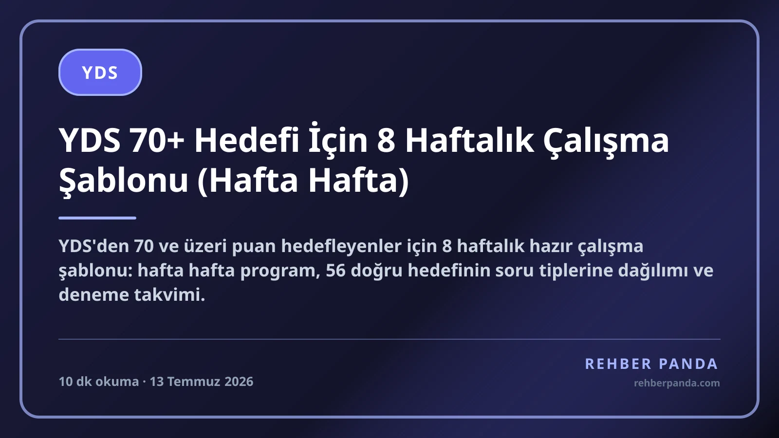 YDS 70+ Hedefi İçin 8 Haftalık Çalışma Şablonu (Hafta Hafta)