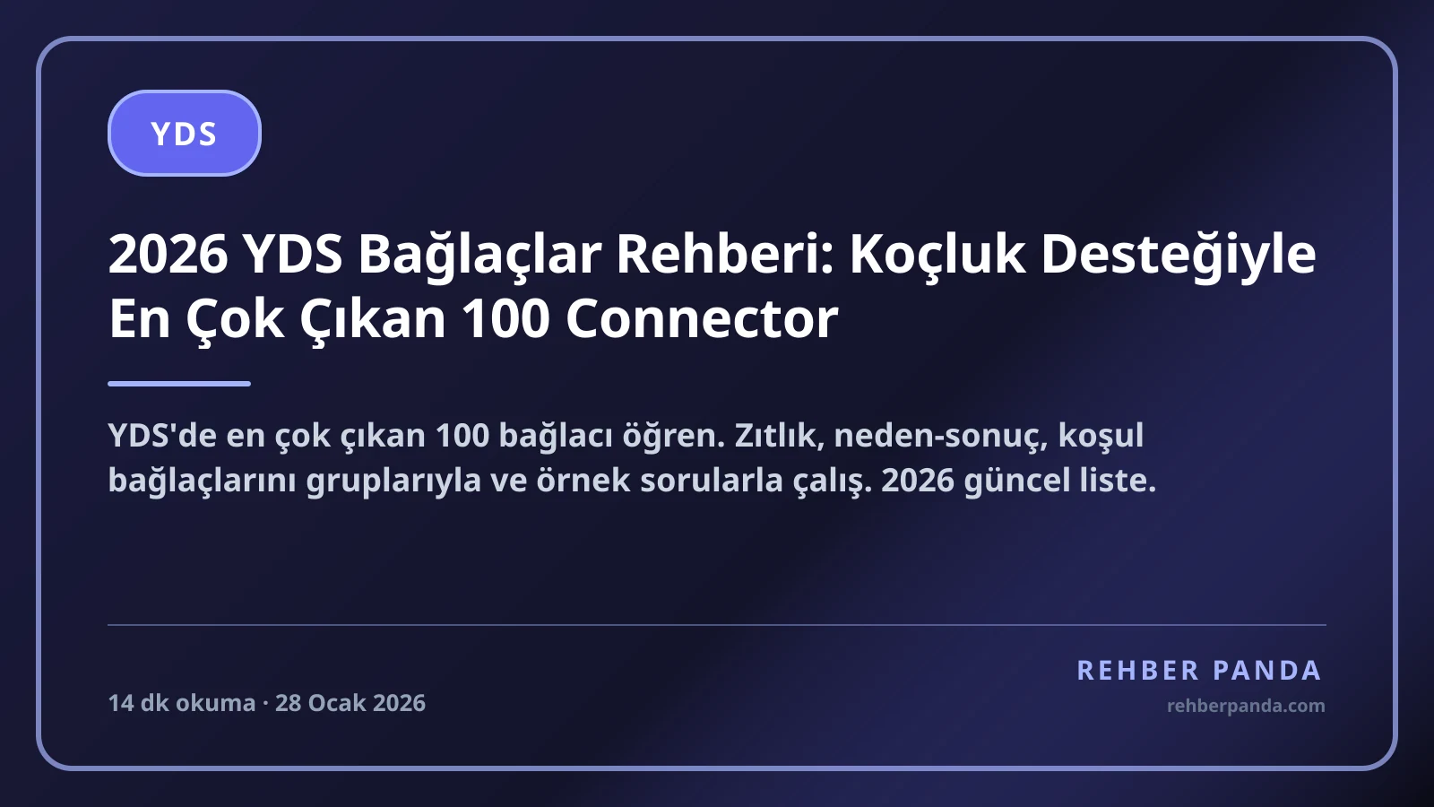 2026 YDS Bağlaçlar Rehberi: Koçluk Desteğiyle En Çok Çıkan 100 Connector