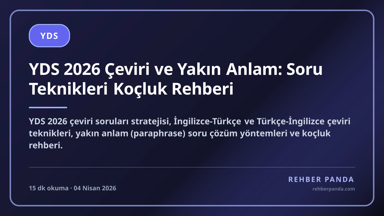 YDS 2026 Çeviri ve Yakın Anlam: Soru Teknikleri Koçluk Rehberi