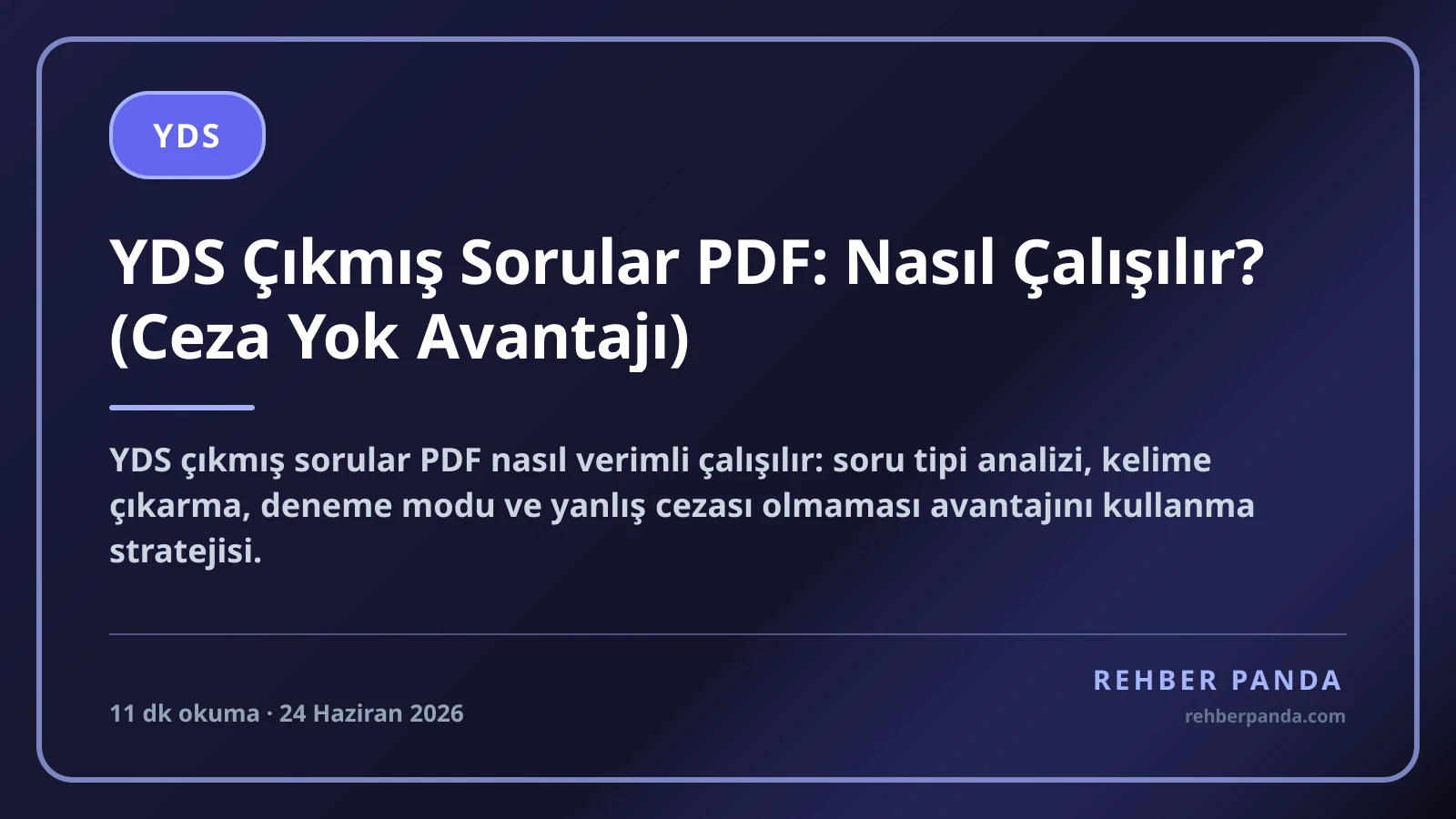 YDS Çıkmış Sorular PDF: Nasıl Çalışılır? (Ceza Yok Avantajı)