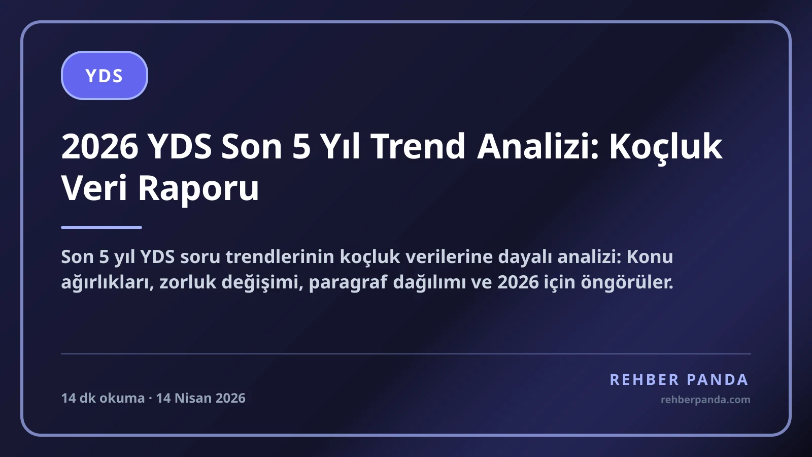 2026 YDS Son 5 Yıl Trend Analizi: Koçluk Veri Raporu