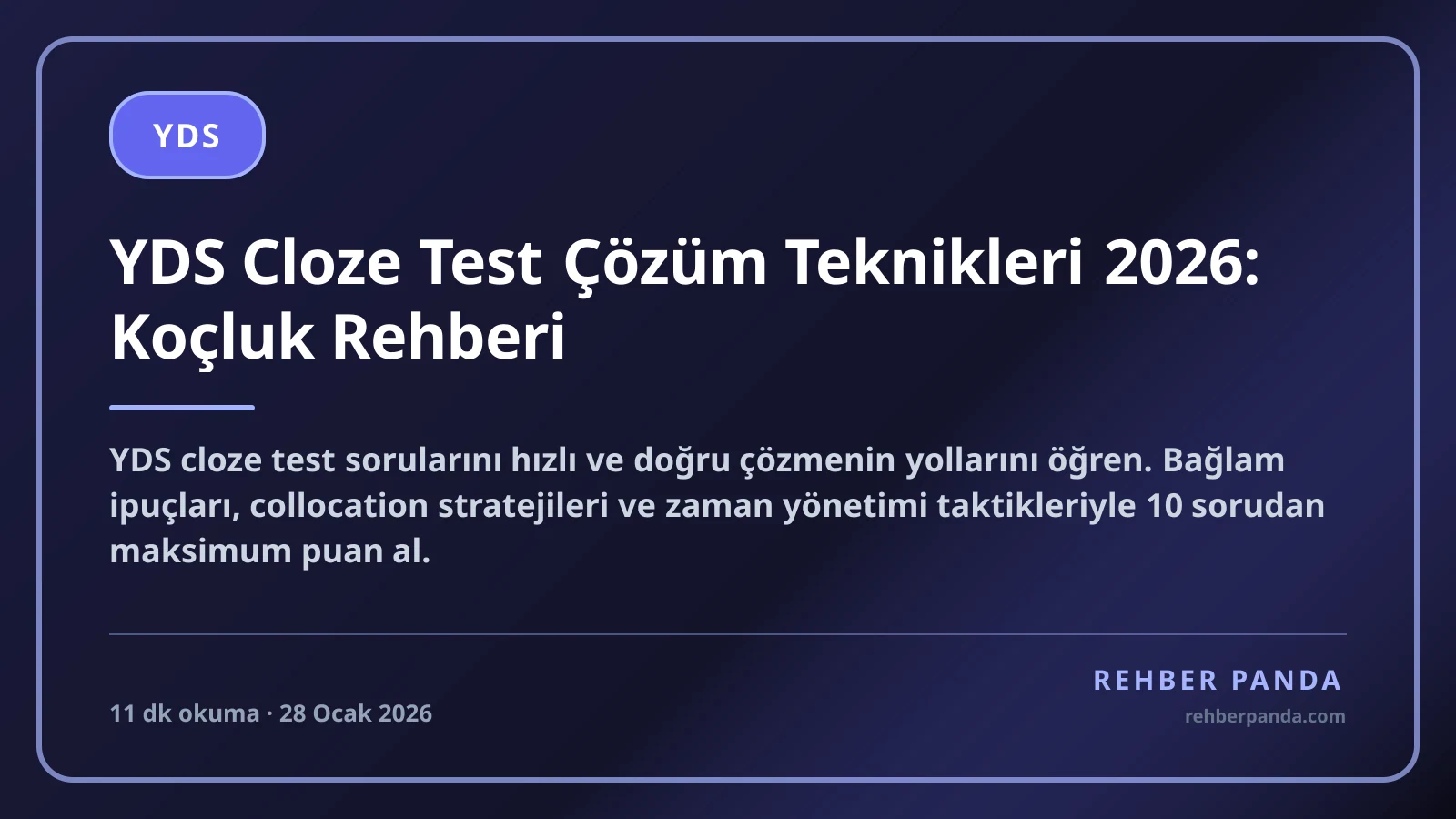 YDS Cloze Test Çözüm Teknikleri 2026: Koçluk Rehberi