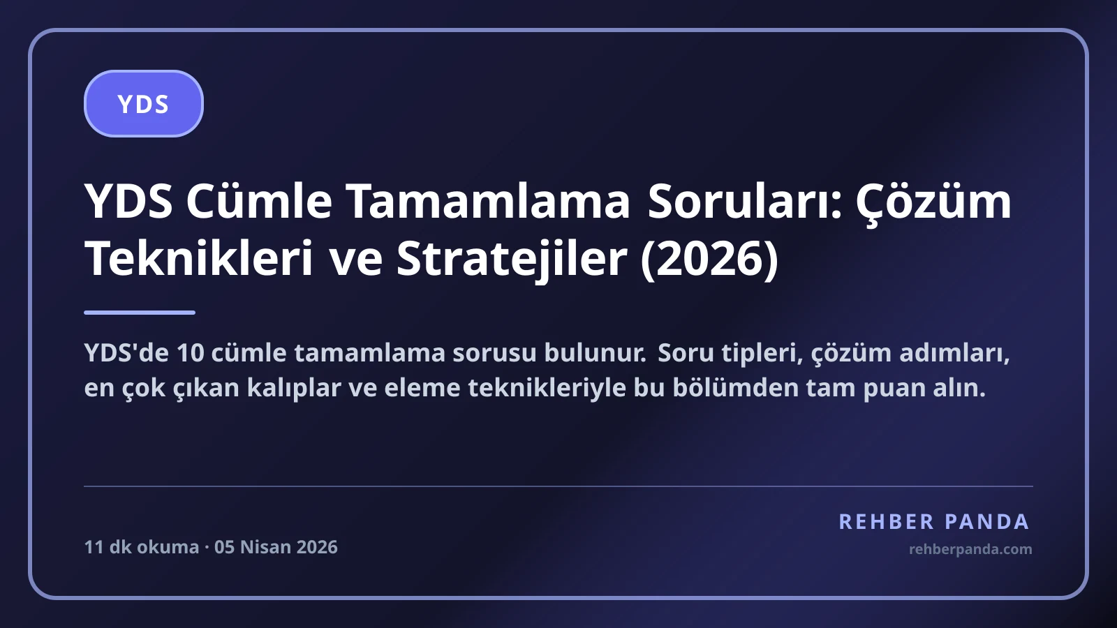 YDS Cümle Tamamlama Soruları: Çözüm Teknikleri ve Stratejiler (2026)
