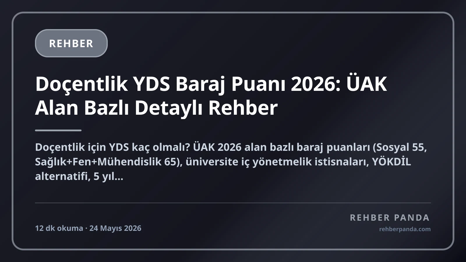 Doçentlik YDS Baraj Puanı 2026: ÜAK Alan Bazlı Detaylı Rehber