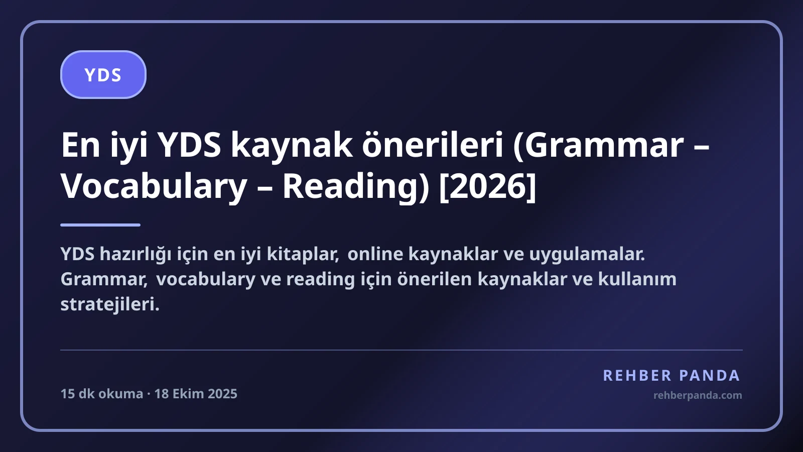 En iyi YDS kaynak önerileri (Grammar – Vocabulary – Reading) [2026]