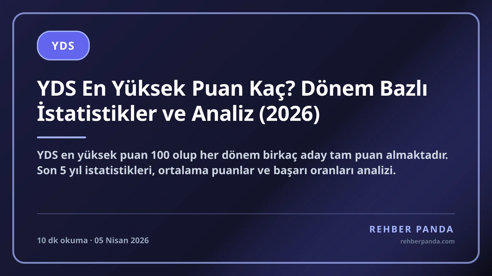 YDS En Yüksek Puan Kaç? Dönem Bazlı İstatistikler ve Analiz (2026)
