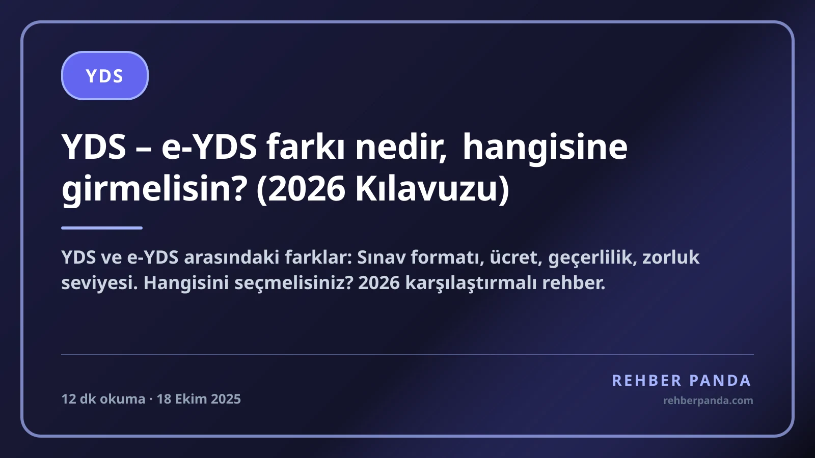 YDS – e-YDS farkı nedir, hangisine girmelisin? (2026 Kılavuzu)