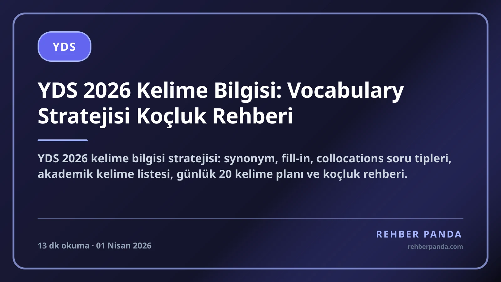 YDS 2026 Kelime Bilgisi: Vocabulary Stratejisi Koçluk Rehberi