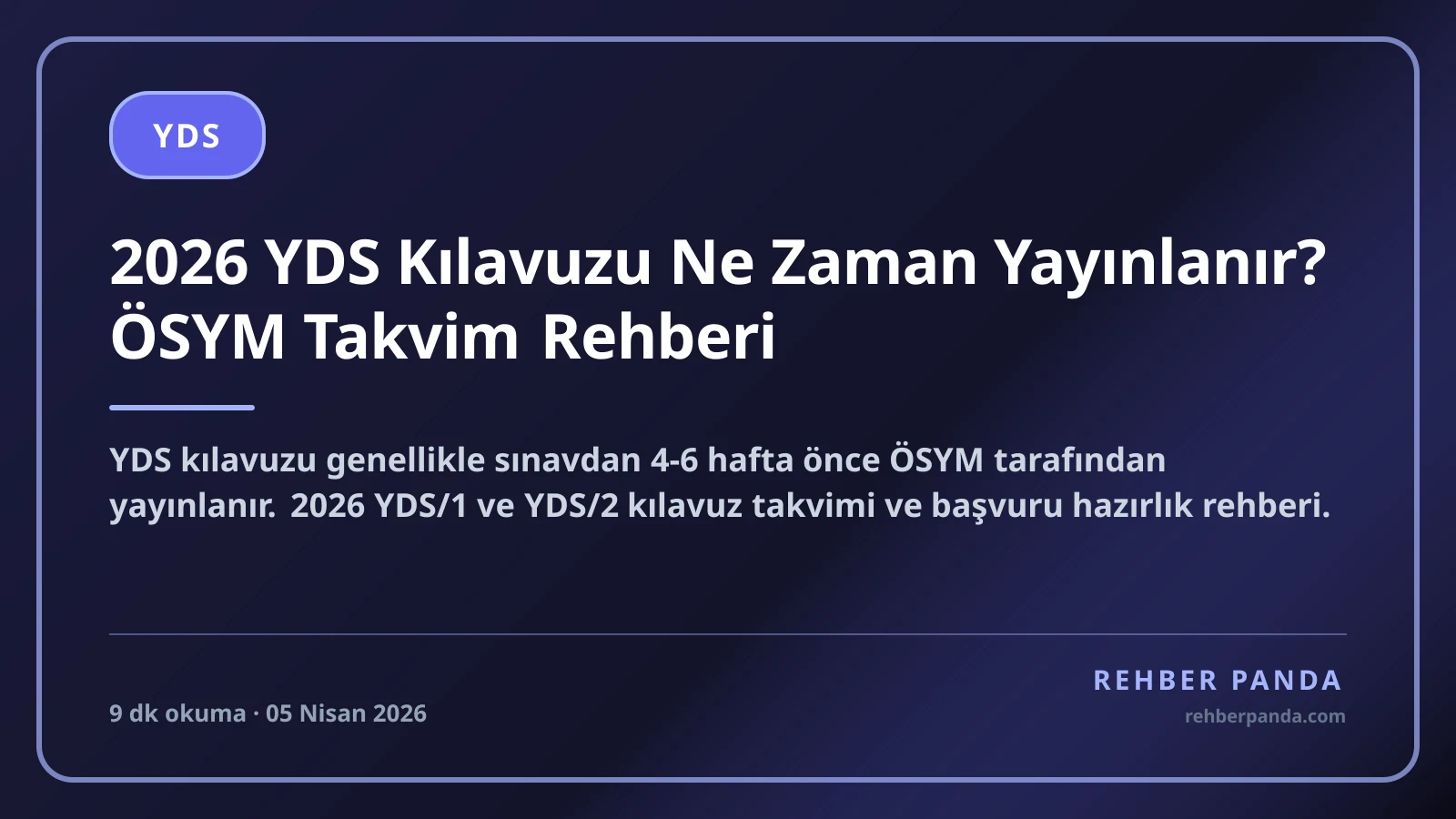 2026 YDS Kılavuzu Ne Zaman Yayınlanır? ÖSYM Takvim Rehberi