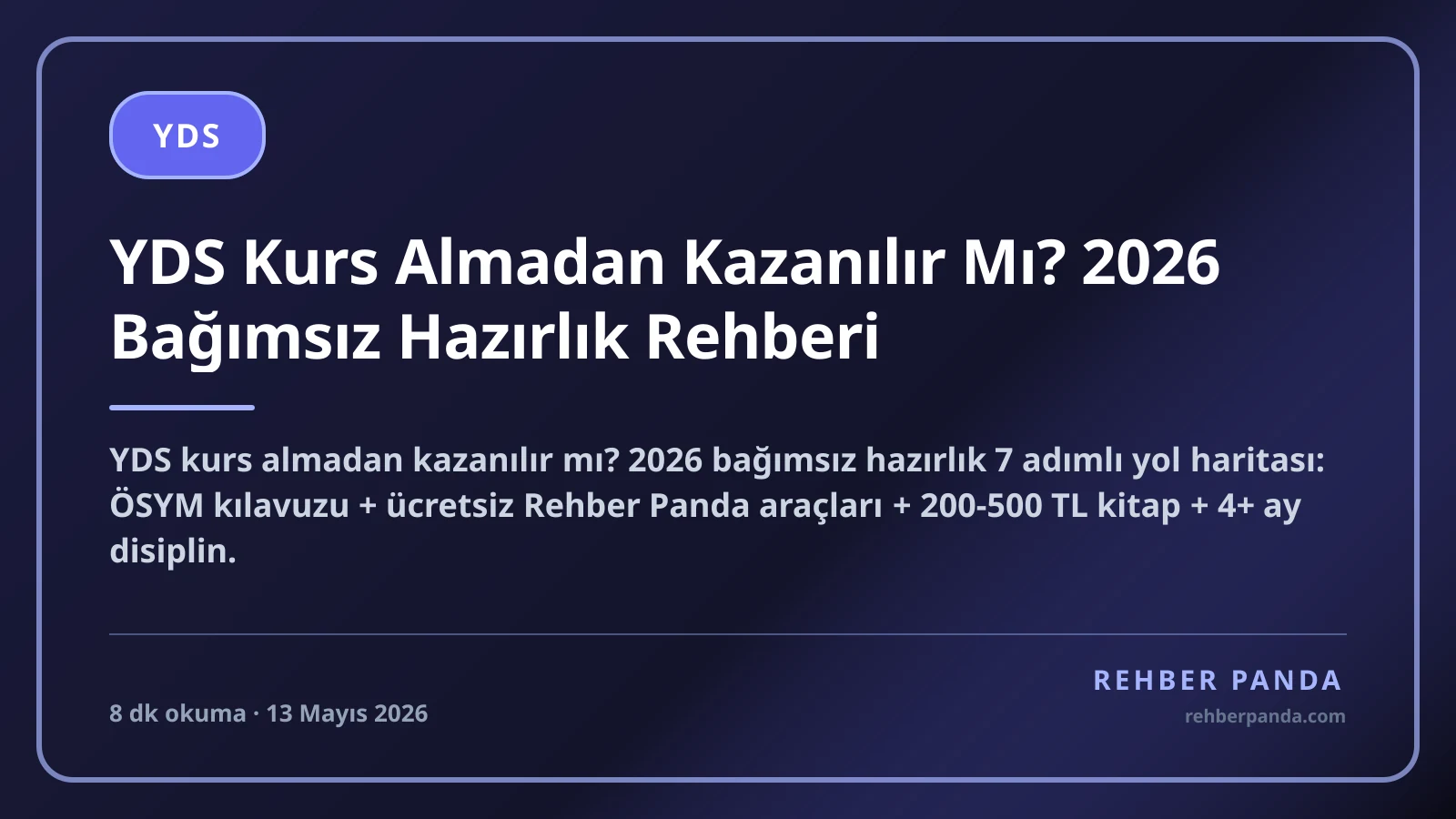 YDS Kurs Almadan Kazanılır Mı? 2026 Bağımsız Hazırlık Rehberi