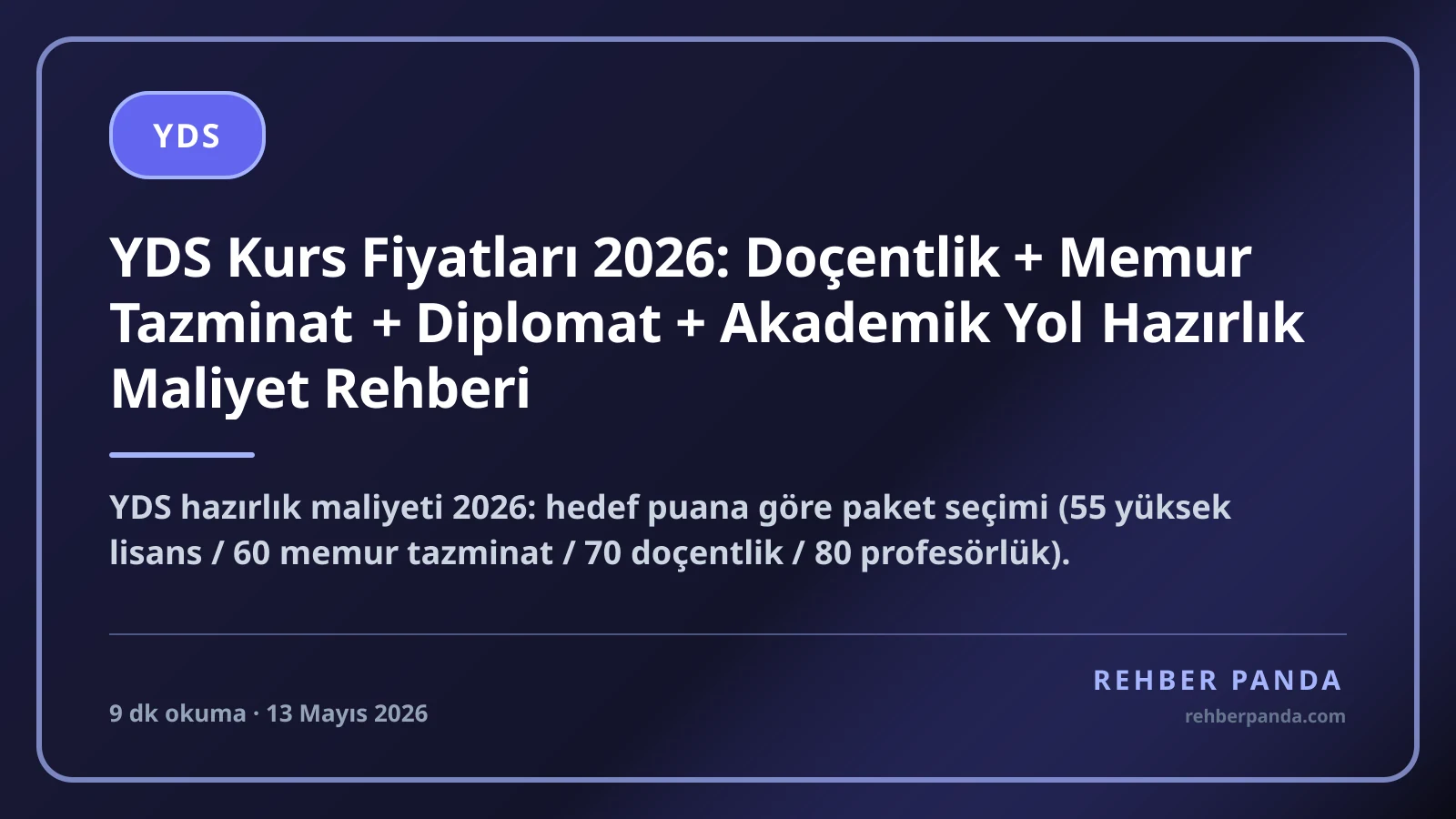 YDS Kurs Fiyatları 2026: Doçentlik + Memur Tazminat + Diplomat + Akademik Yol Hazırlık Maliyet Rehberi