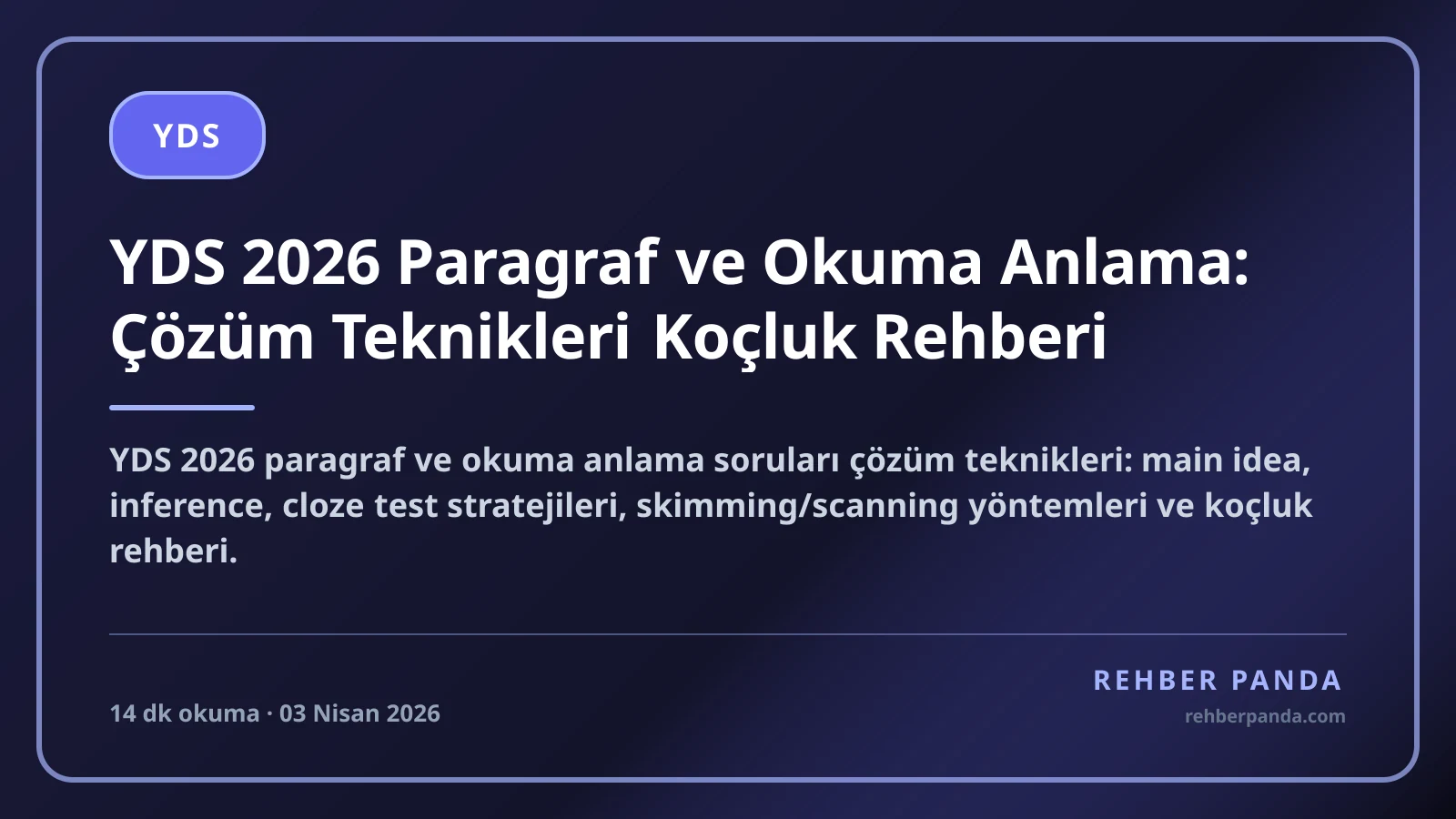 YDS 2026 Paragraf ve Okuma Anlama: Çözüm Teknikleri Koçluk Rehberi