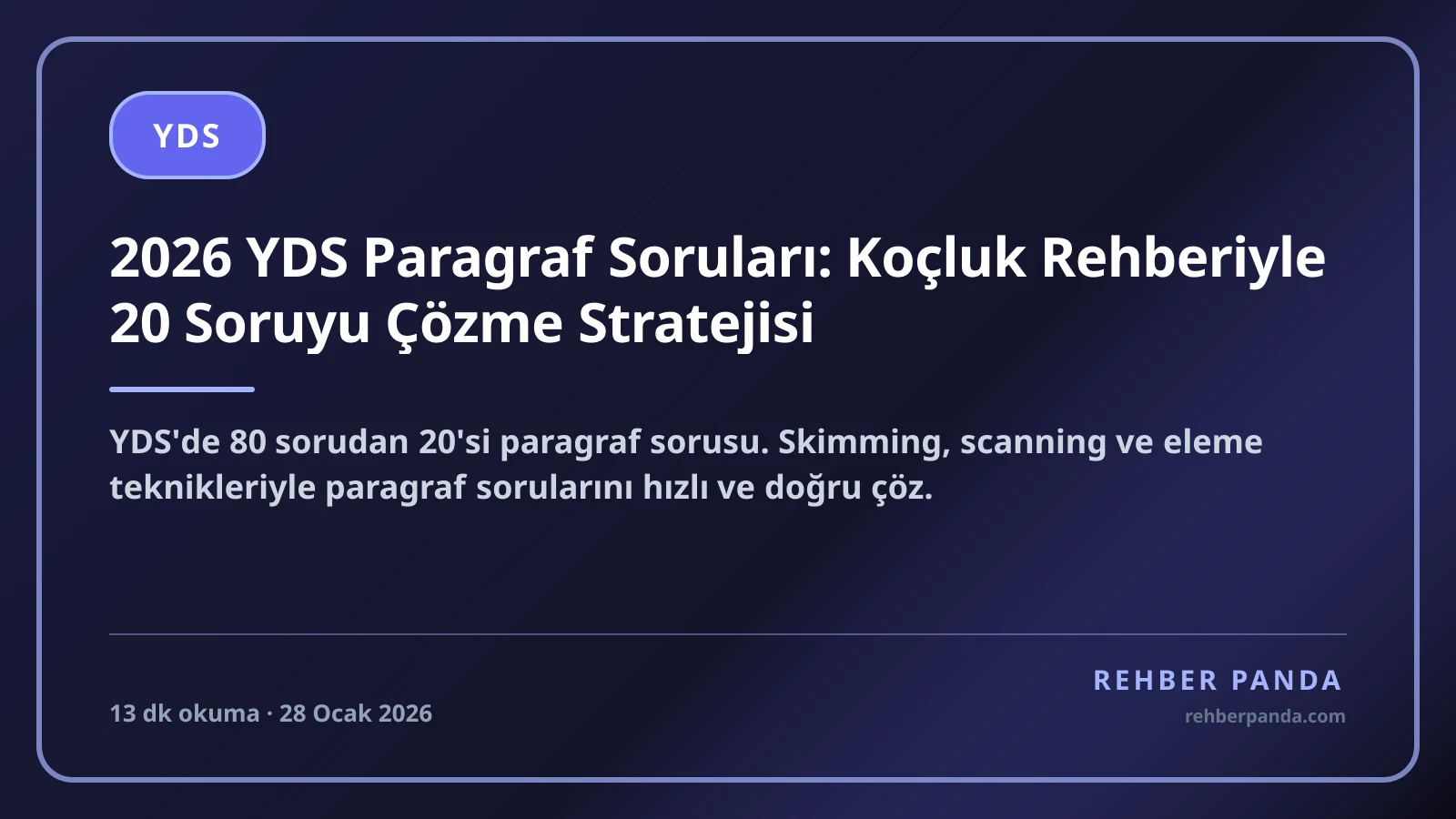 2026 YDS Paragraf Soruları: Koçluk Rehberiyle 20 Soruyu Çözme Stratejisi
