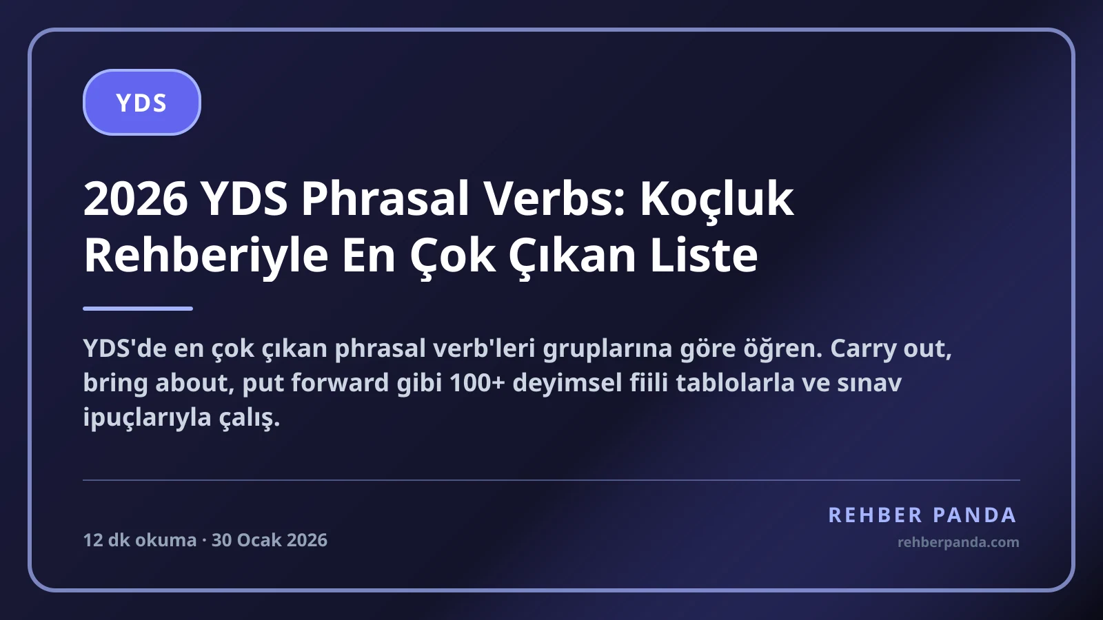 2026 YDS Phrasal Verbs: Koçluk Rehberiyle En Çok Çıkan Liste