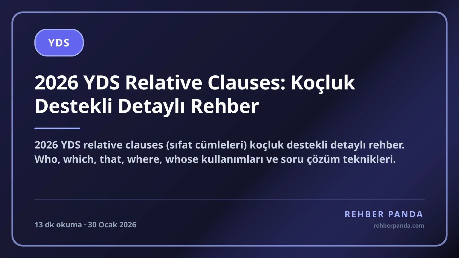2026 YDS Relative Clauses: Koçluk Destekli Detaylı Rehber