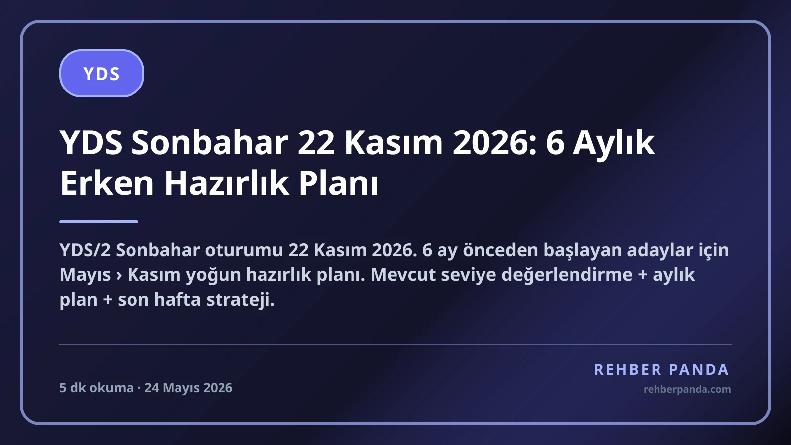 YDS Sonbahar 22 Kasım 2026: 6 Aylık Erken Hazırlık Planı