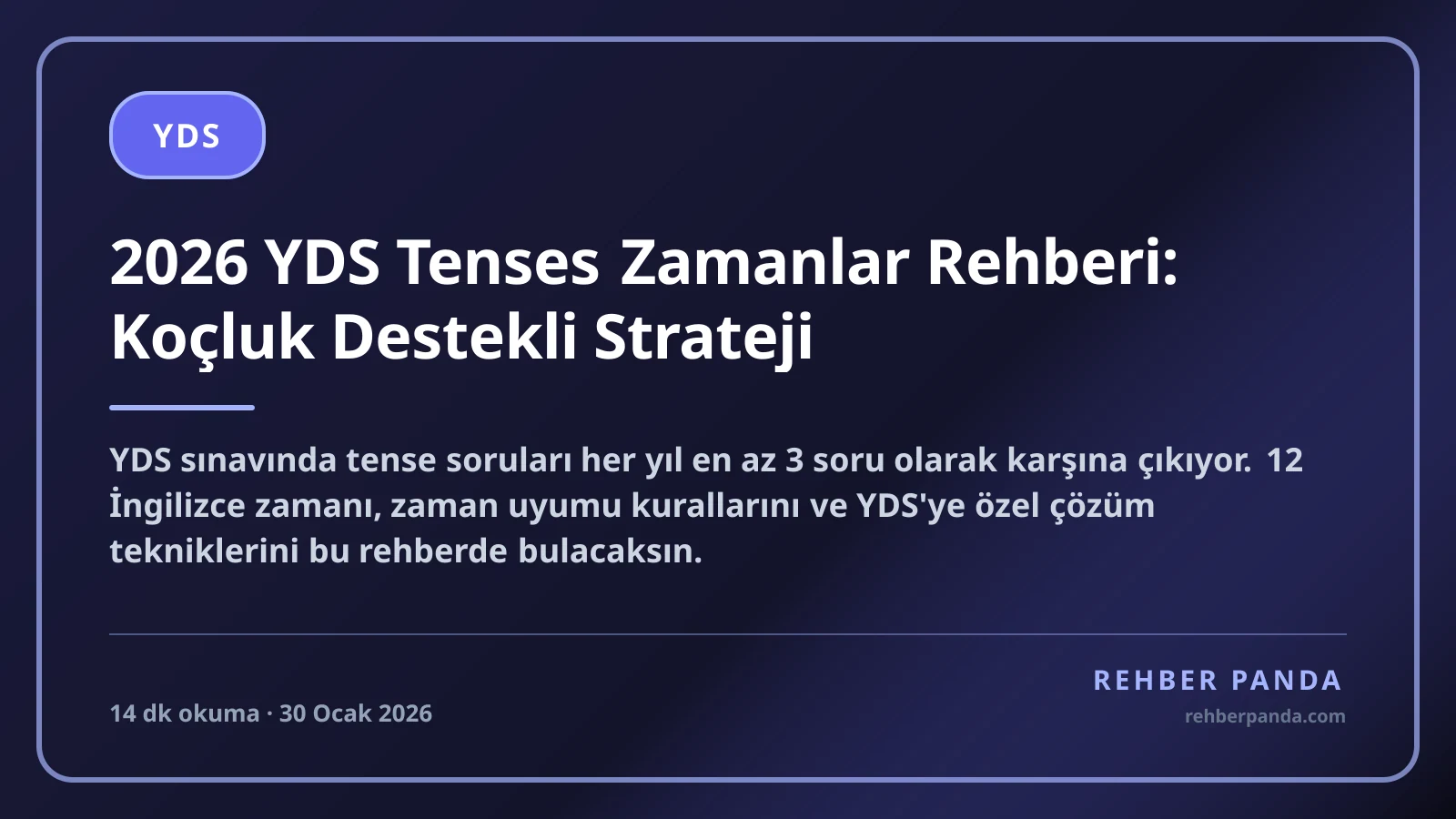 2026 YDS Tenses Zamanlar Rehberi: Koçluk Destekli Strateji