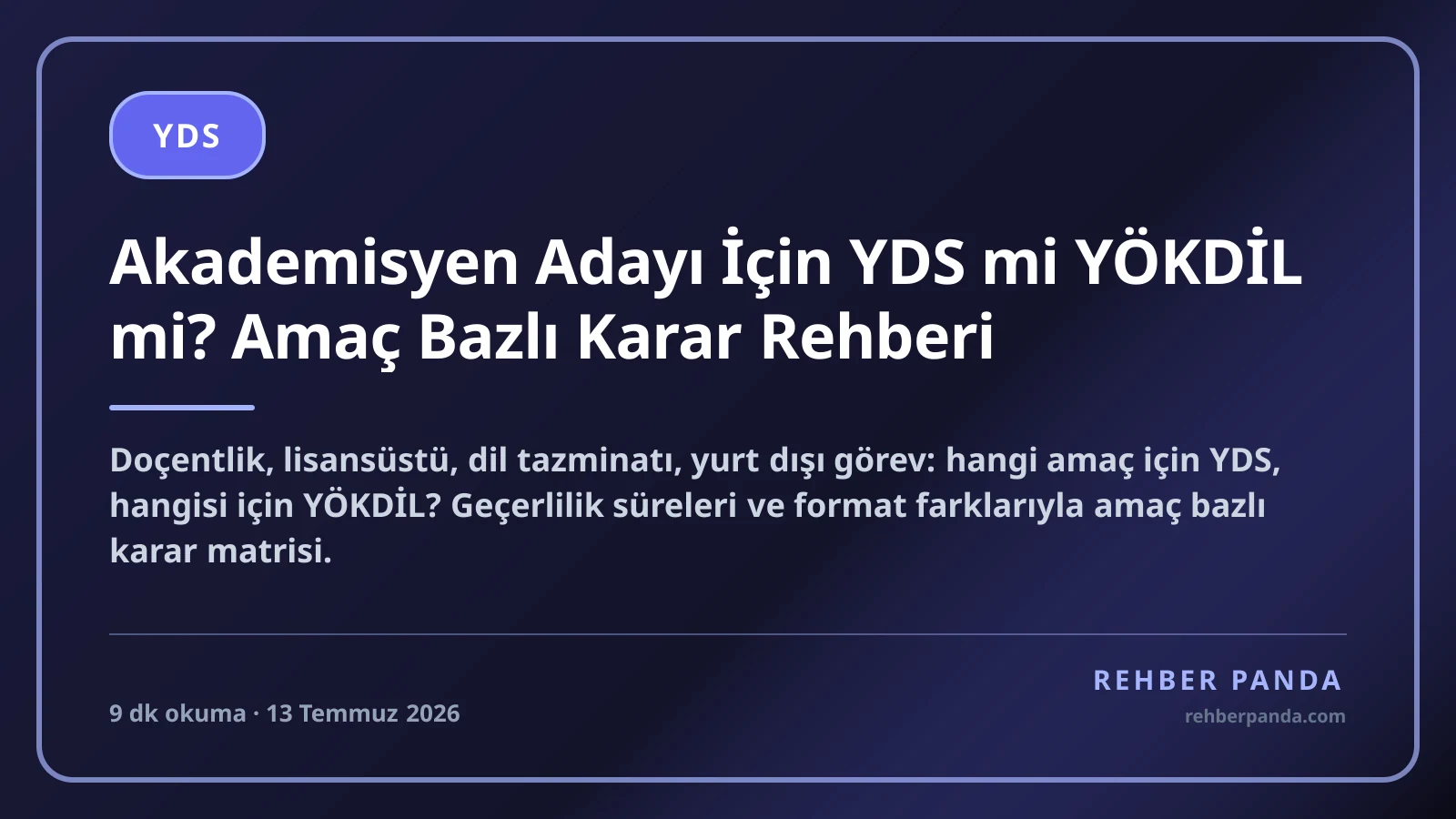 Akademisyen Adayı İçin YDS mi YÖKDİL mi? Amaç Bazlı Karar Rehberi