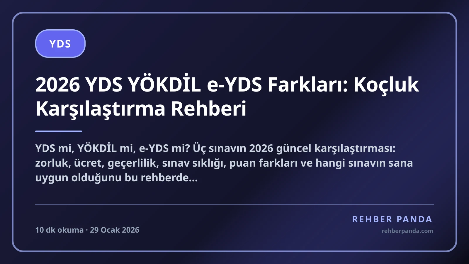 2026 YDS YÖKDİL e-YDS Farkları: Koçluk Karşılaştırma Rehberi