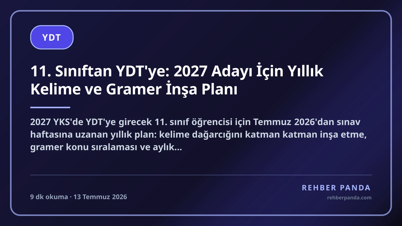 11. Sınıftan YDT'ye: 2027 Adayı İçin Yıllık Kelime ve Gramer İnşa Planı