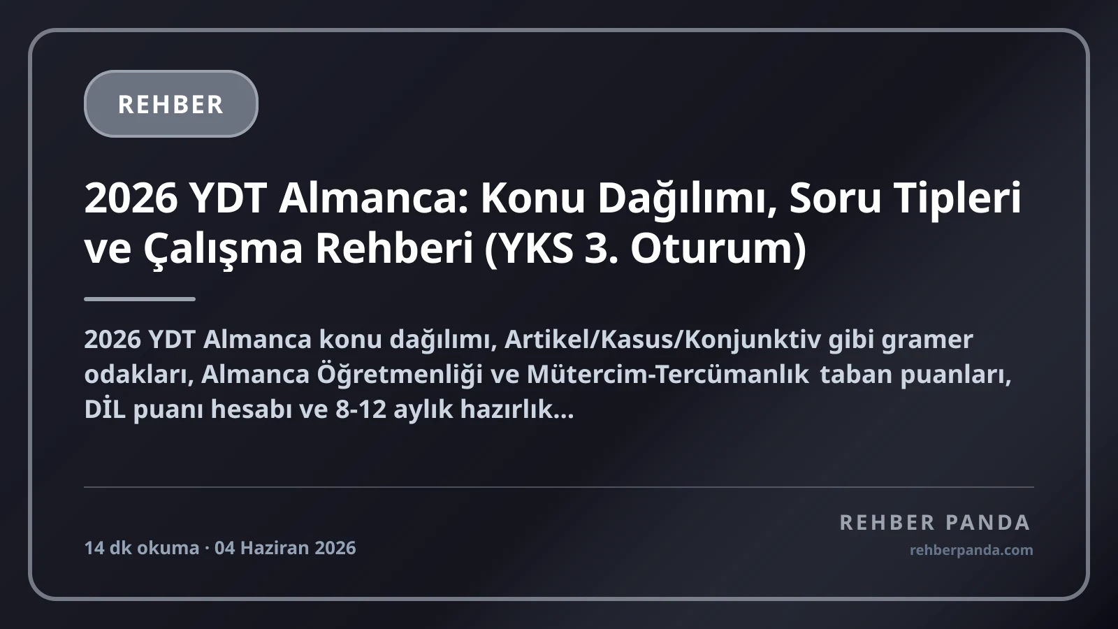 2026 YDT Almanca: Konu Dağılımı, Soru Tipleri ve Çalışma Rehberi (YKS 3. Oturum)