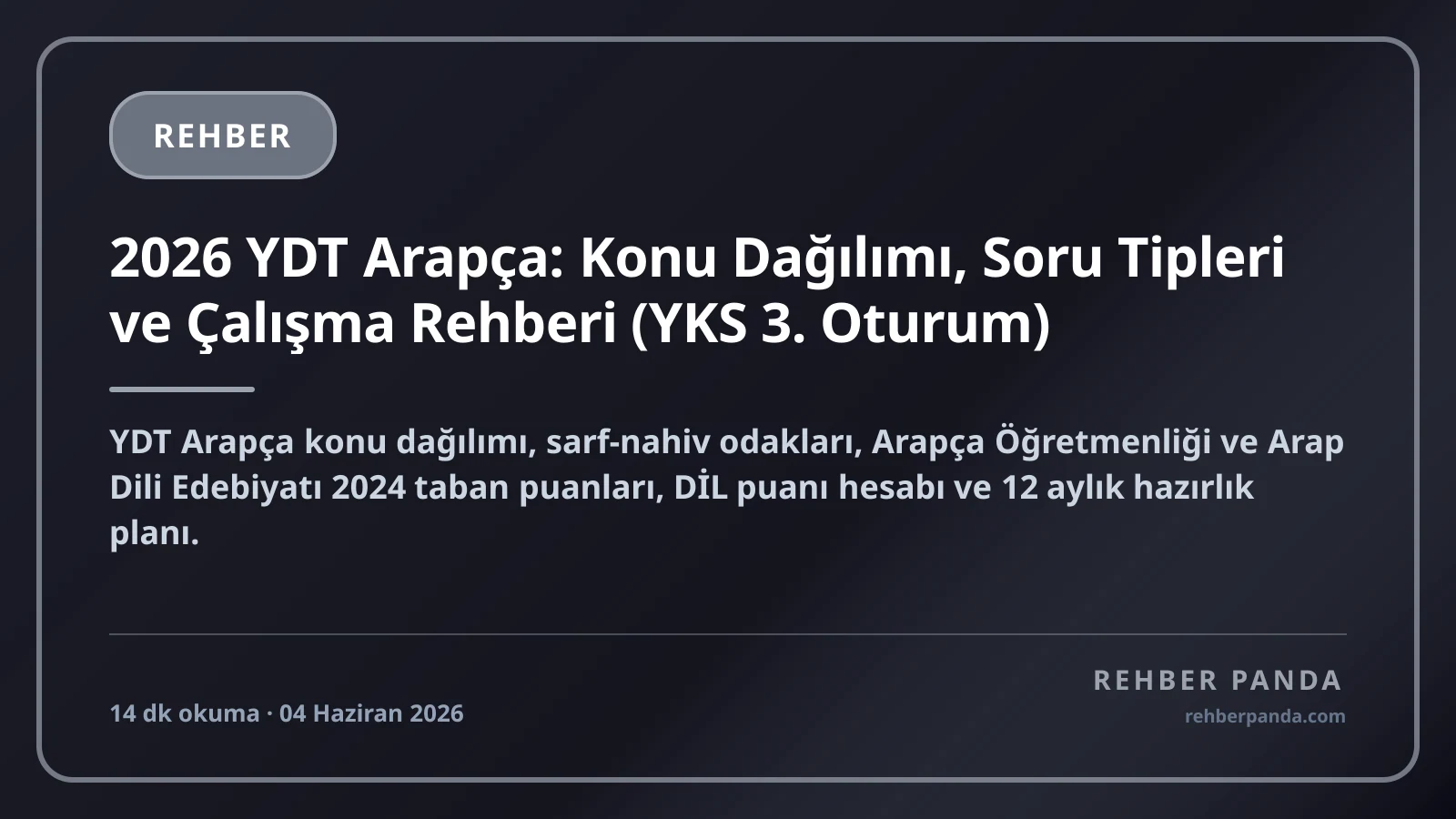 2026 YDT Arapça: Konu Dağılımı, Soru Tipleri ve Çalışma Rehberi (YKS 3. Oturum)
