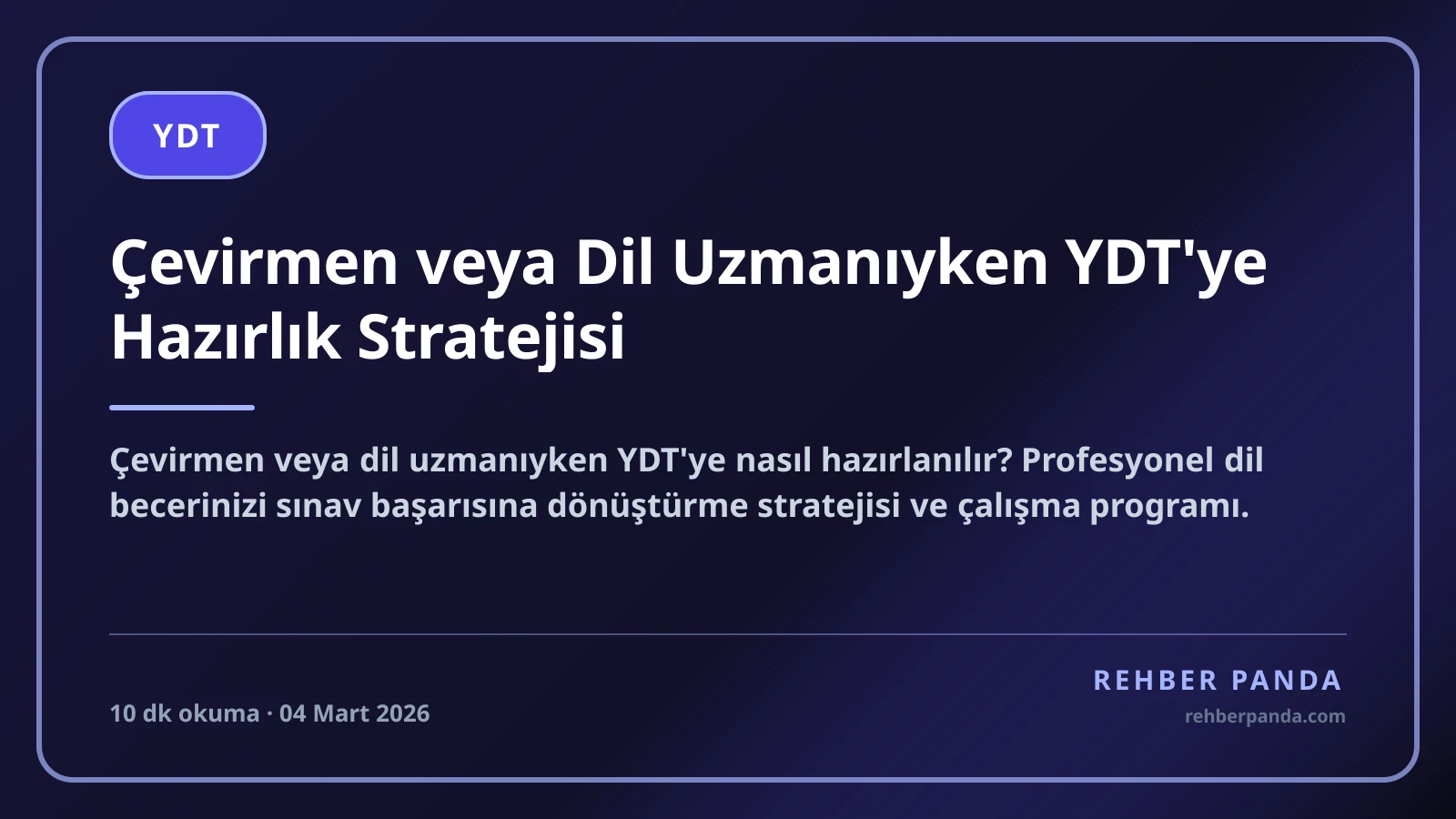 Çevirmen veya Dil Uzmanıyken YDT'ye Hazırlık Stratejisi