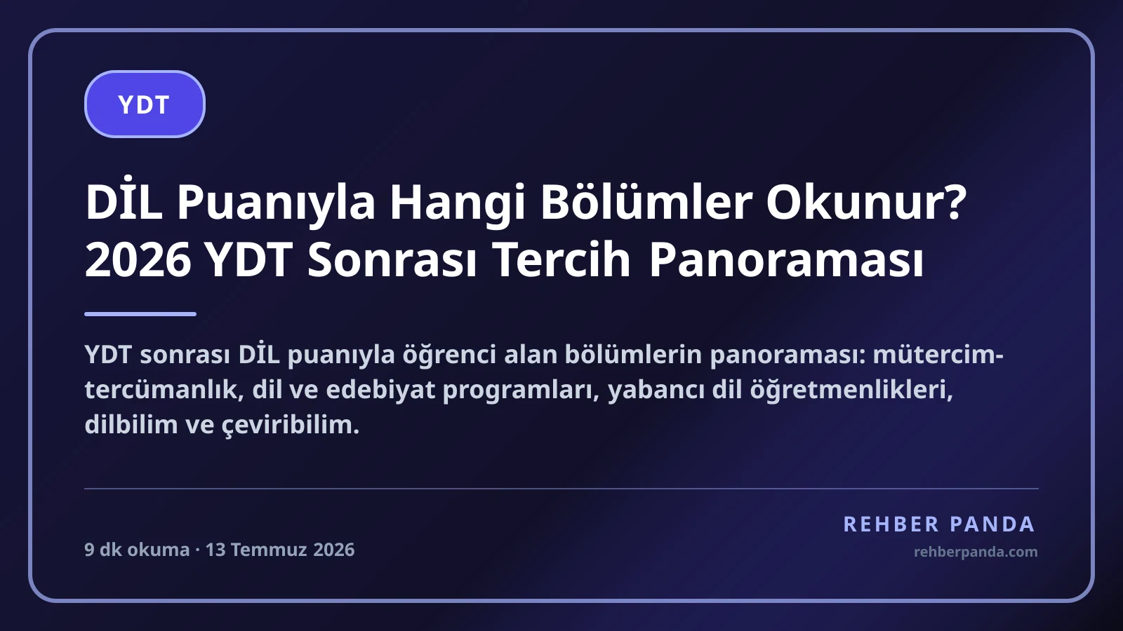 DİL Puanıyla Hangi Bölümler Okunur? 2026 YDT Sonrası Tercih Panoraması