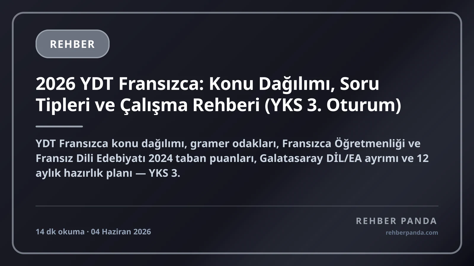 2026 YDT Fransızca: Konu Dağılımı, Soru Tipleri ve Çalışma Rehberi (YKS 3. Oturum)