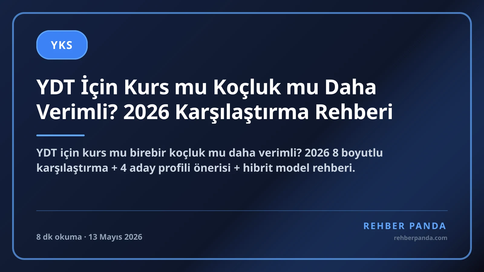 YDT İçin Kurs mu Koçluk mu Daha Verimli? 2026 Karşılaştırma Rehberi
