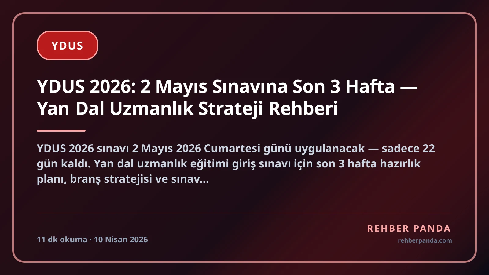 YDUS 2026: 2 Mayıs Sınavına Son 3 Hafta — Yan Dal Uzmanlık Strateji Rehberi