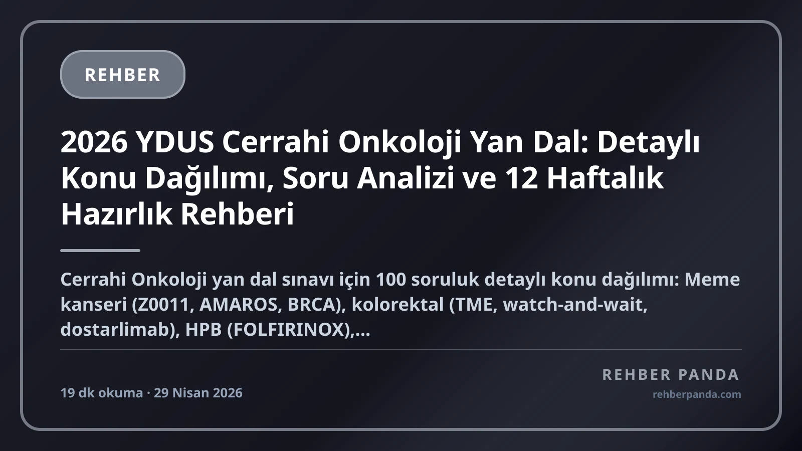 2026 YDUS Cerrahi Onkoloji Yan Dal: Detaylı Konu Dağılımı, Soru Analizi ve 12 Haftalık Hazırlık Rehberi
