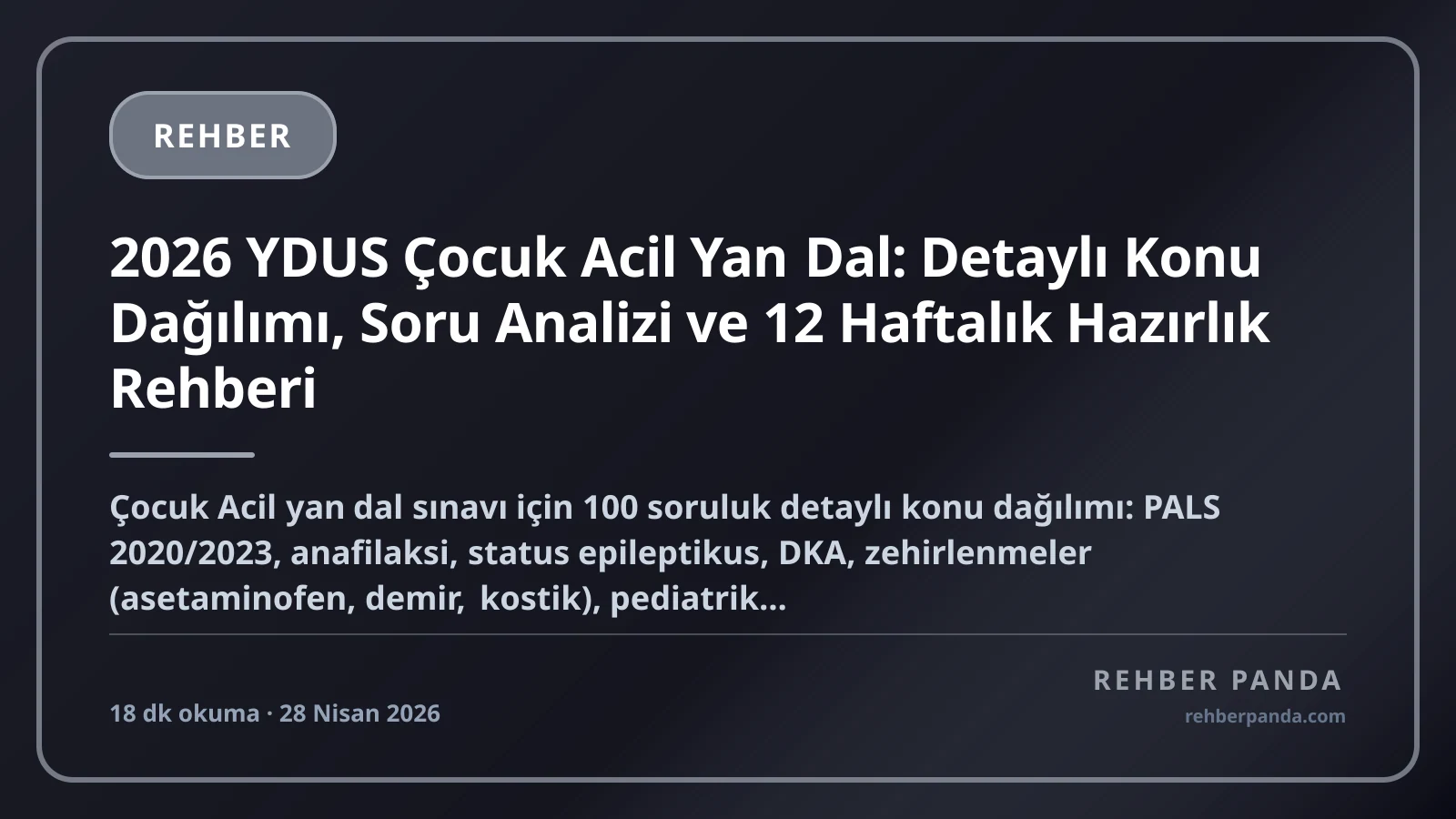 2026 YDUS Çocuk Acil Yan Dal: Detaylı Konu Dağılımı, Soru Analizi ve 12 Haftalık Hazırlık Rehberi