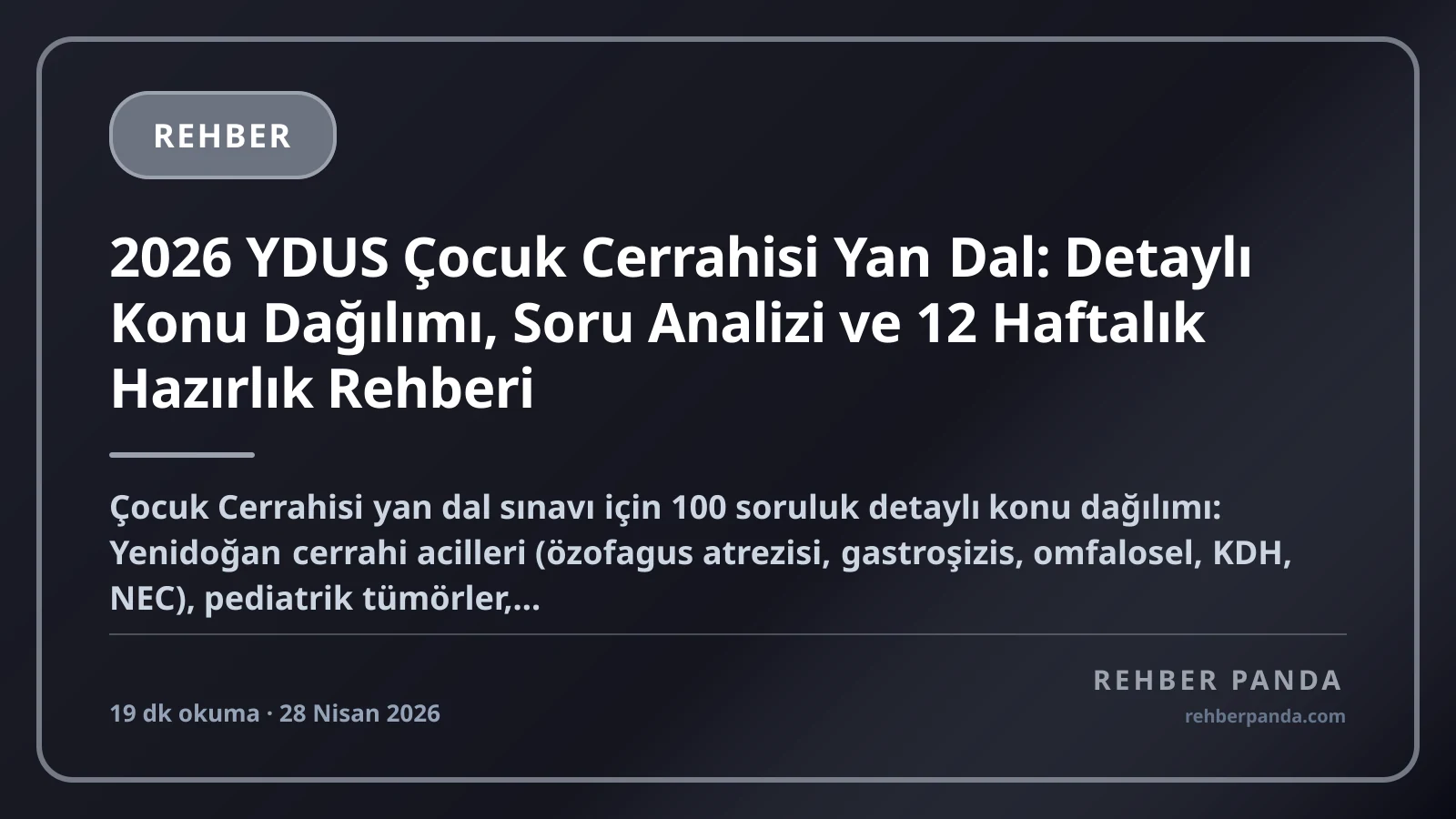 2026 YDUS Çocuk Cerrahisi Yan Dal: Detaylı Konu Dağılımı, Soru Analizi ve 12 Haftalık Hazırlık Rehberi