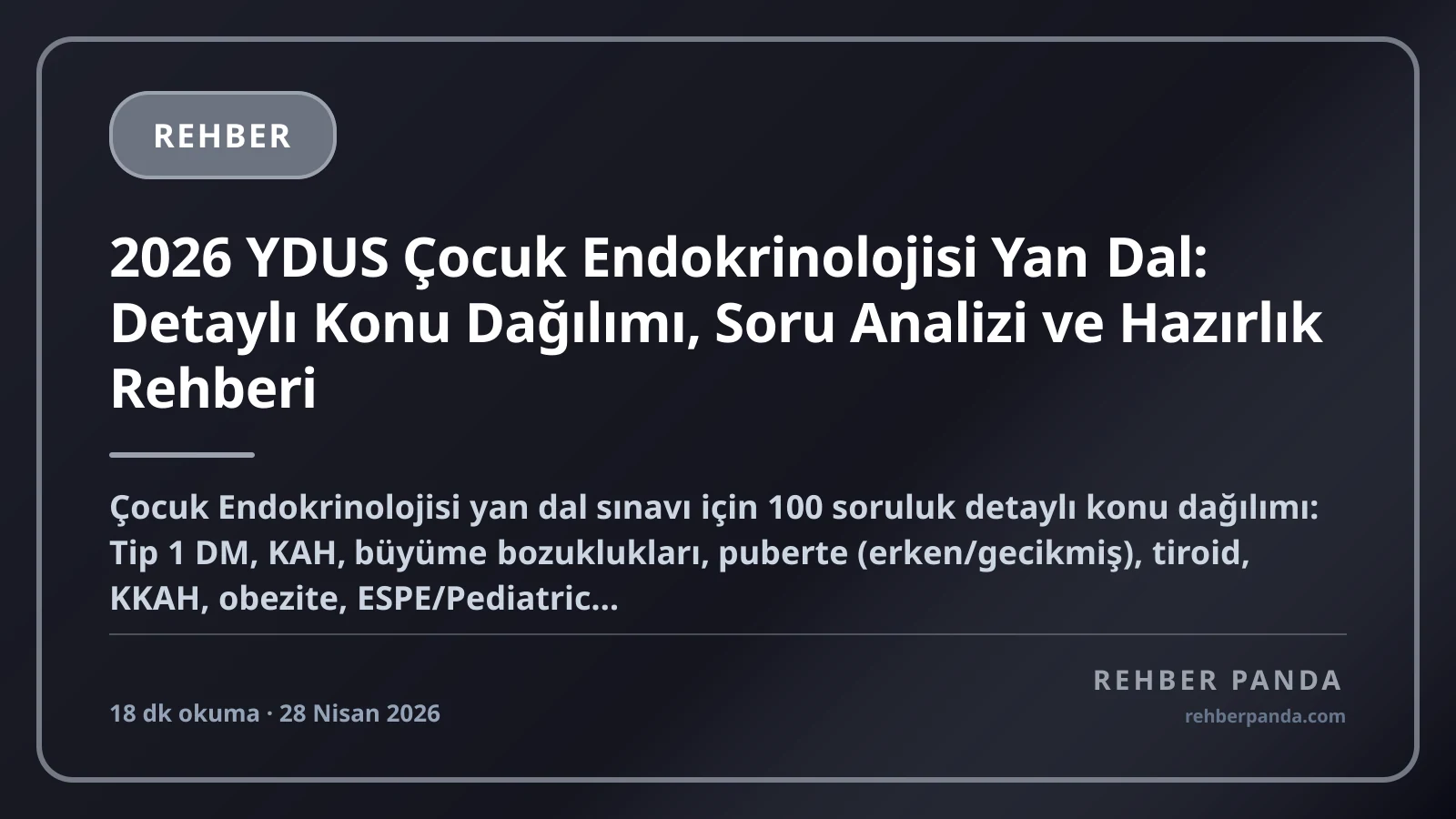 2026 YDUS Çocuk Endokrinolojisi Yan Dal: Detaylı Konu Dağılımı, Soru Analizi ve Hazırlık Rehberi