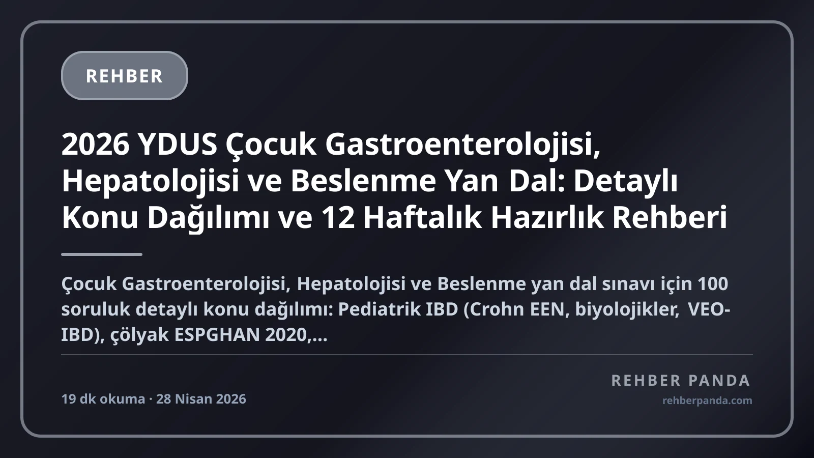 2026 YDUS Çocuk Gastroenterolojisi, Hepatolojisi ve Beslenme Yan Dal: Detaylı Konu Dağılımı ve 12 Haftalık Hazırlık Rehberi